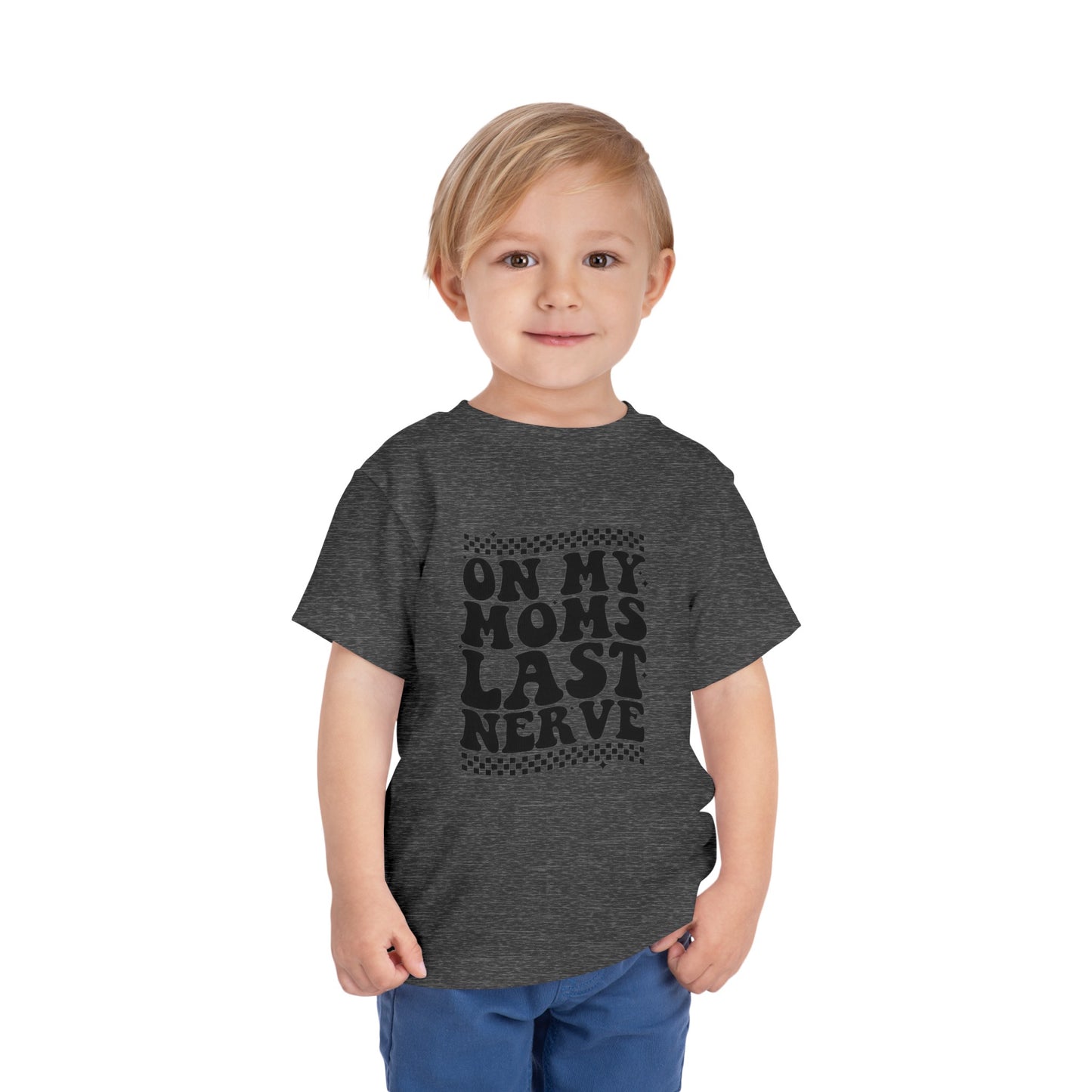 On My Moms Last Nerve Short Sleeve Tee