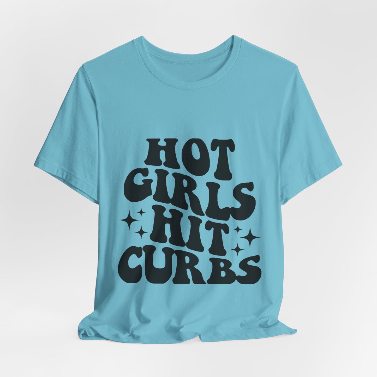 Hot Girls Hit Curbs Short Sleeve Tee