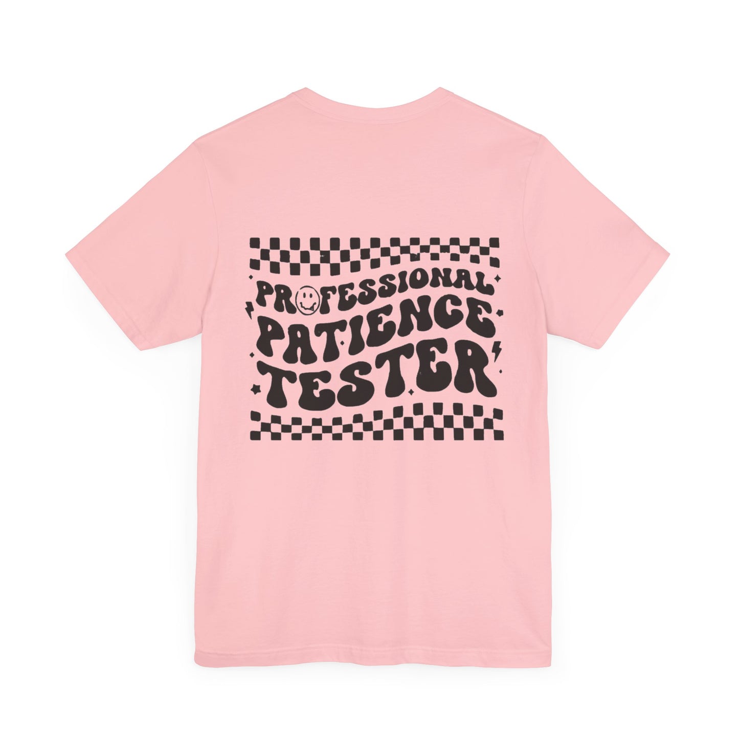 Professional Patience Tester Short Sleeve Tee