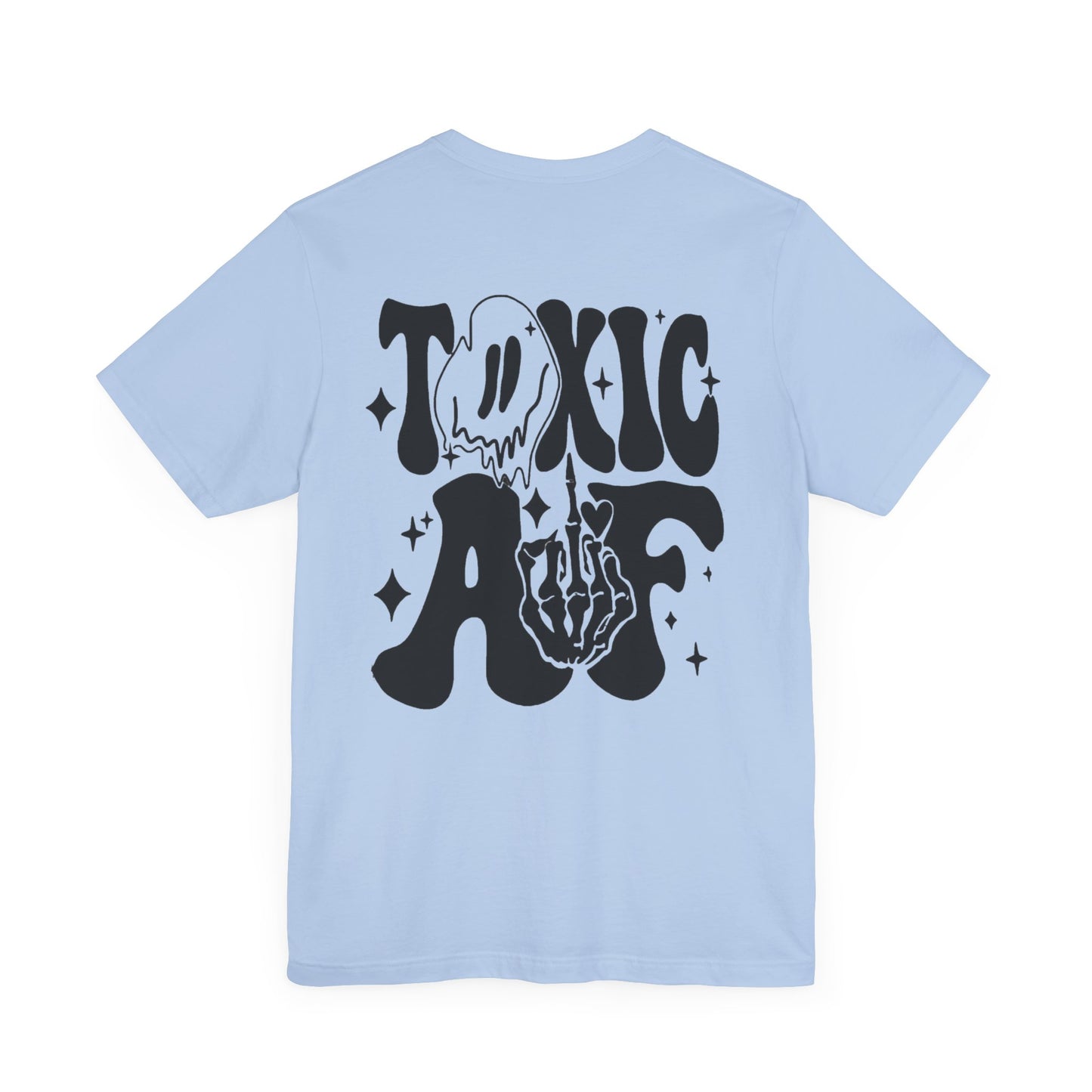 Toxic AF Short Sleeve Tee