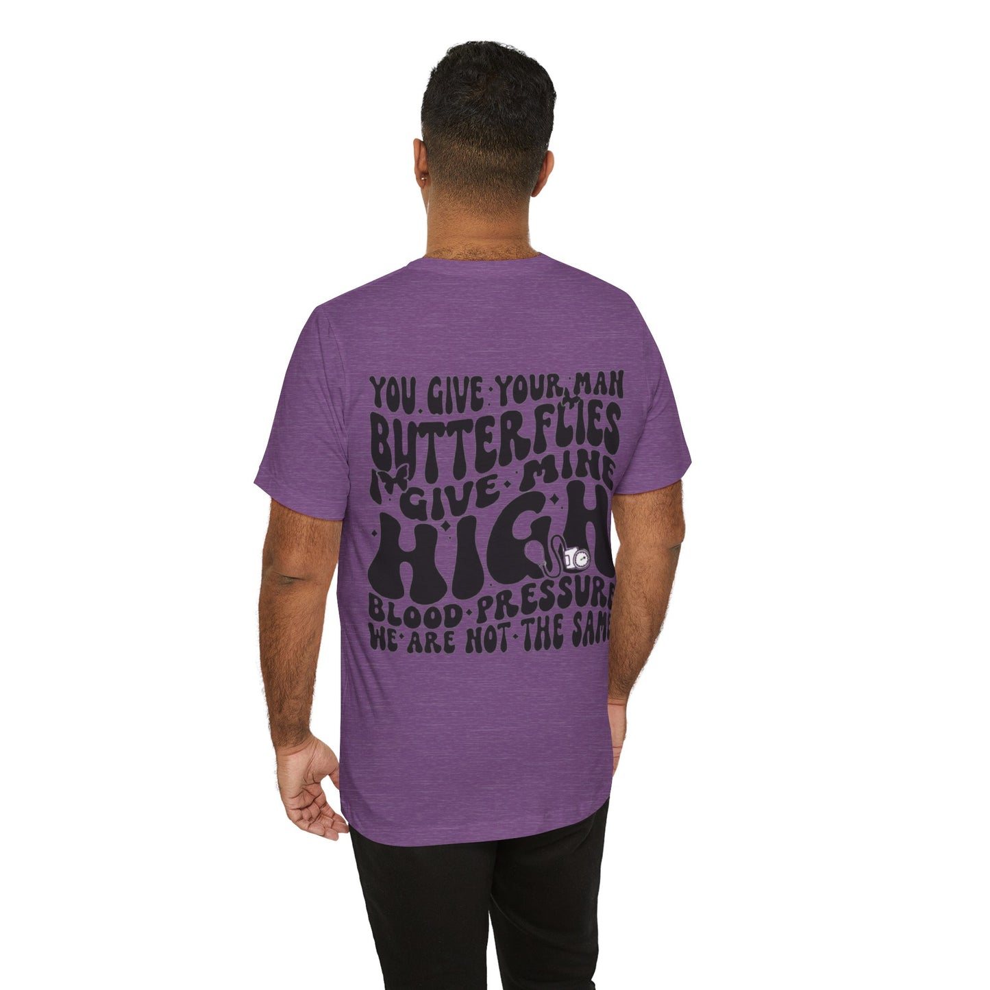 I Give Him High Blood Pressure Short Sleeve Tee