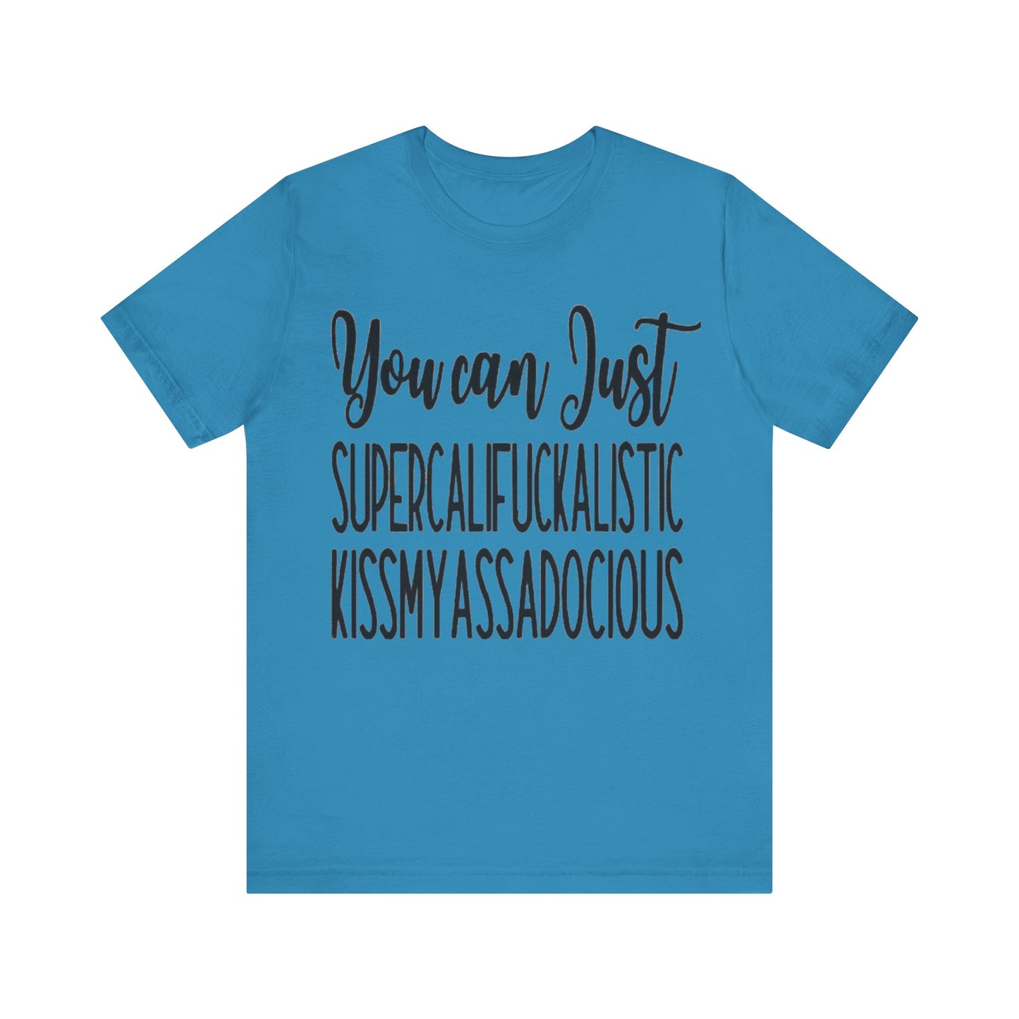 SUPERCALIFUCKALICIOUS Short Sleeve Tee