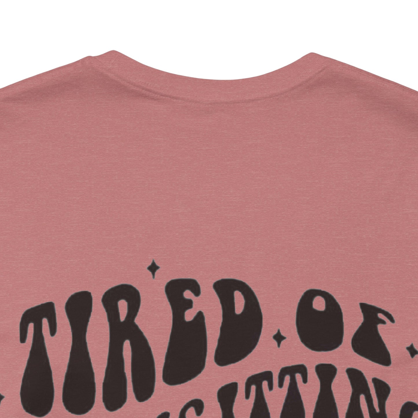 Tired Of Babysitting Short Sleeve Tee