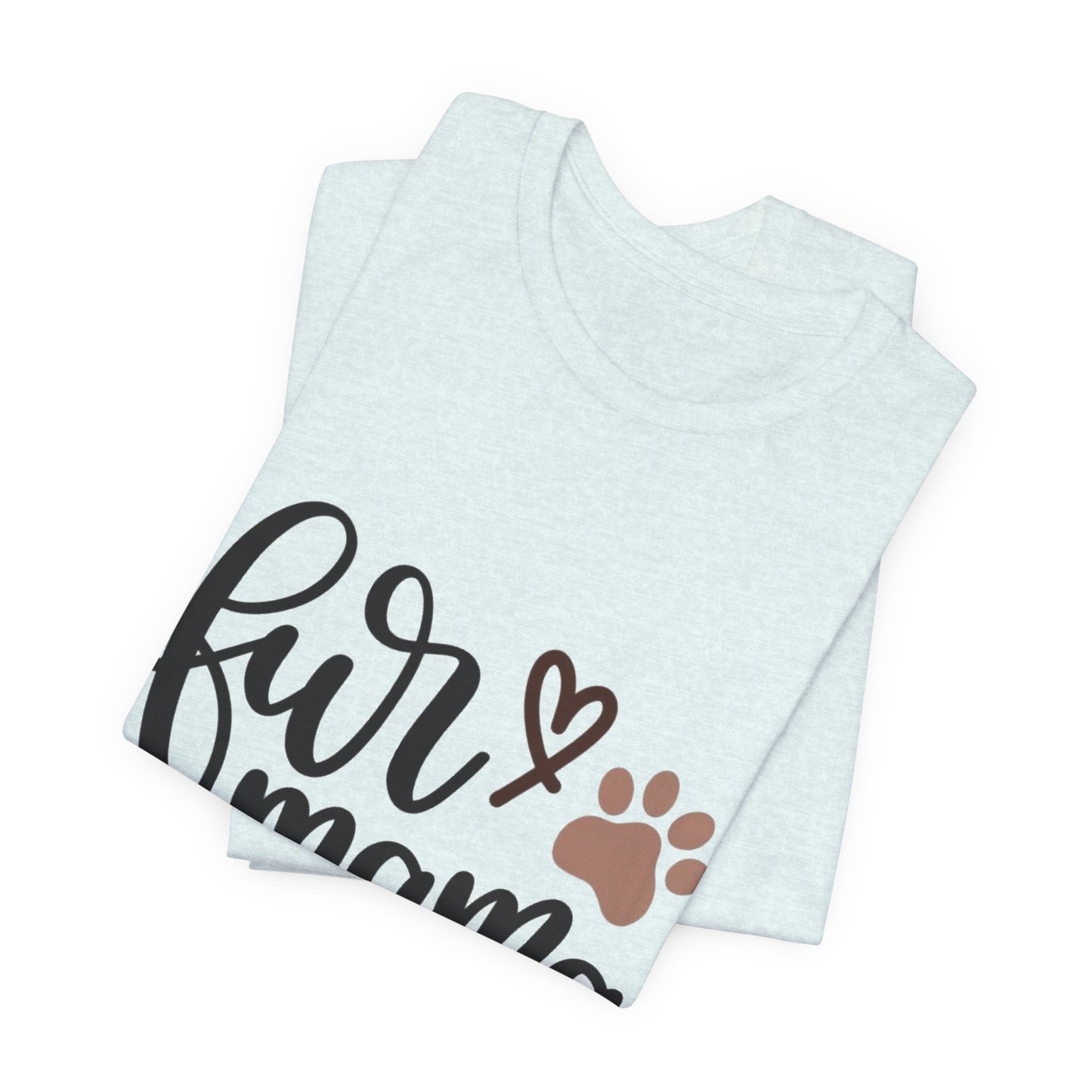 Fur Momma Short Sleeve Tee