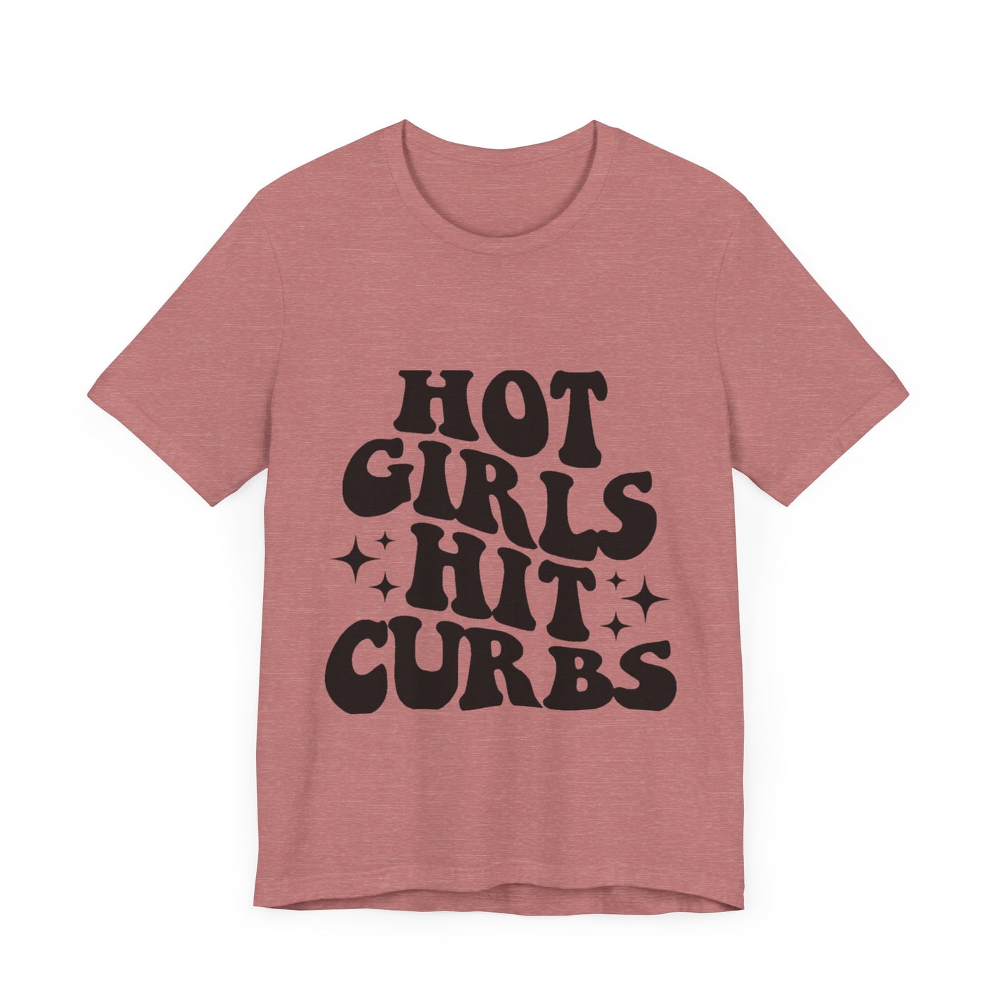 Hot Girls Hit Curbs Short Sleeve Tee