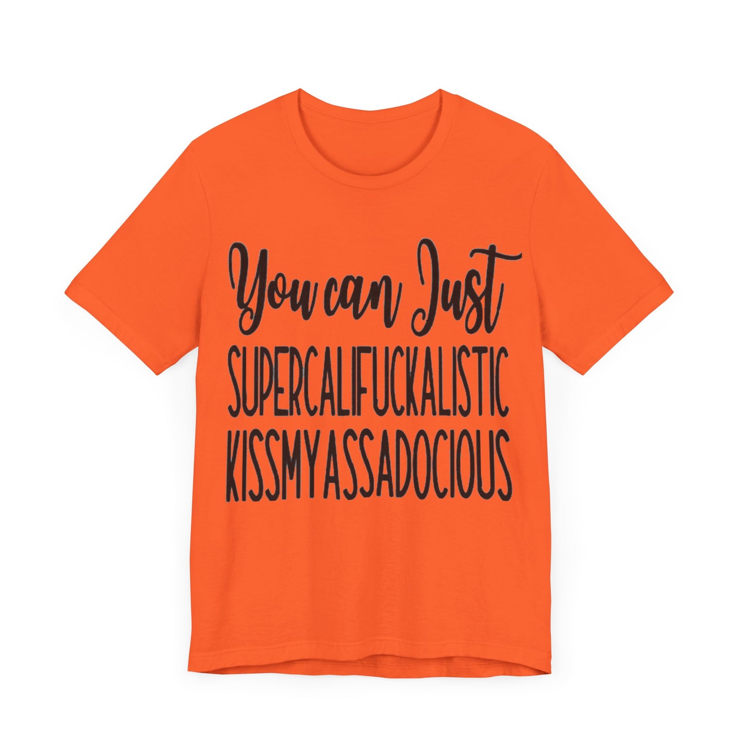 SUPERCALIFUCKALICIOUS Short Sleeve Tee