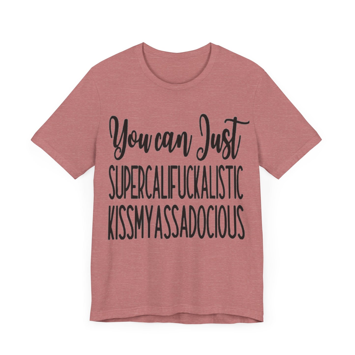 SUPERCALIFUCKALICIOUS Short Sleeve Tee