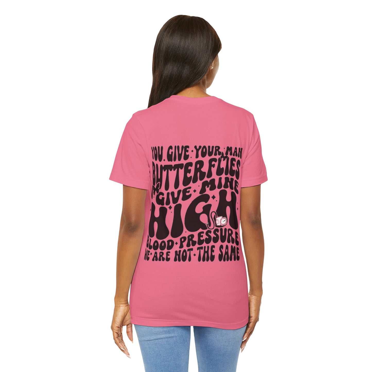 I Give Him High Blood Pressure Short Sleeve Tee