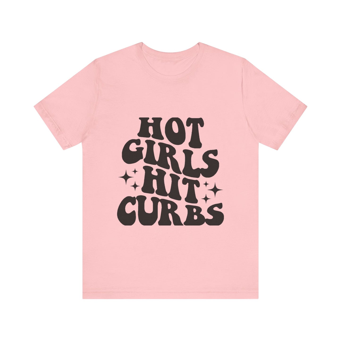 Hot Girls Hit Curbs Short Sleeve Tee