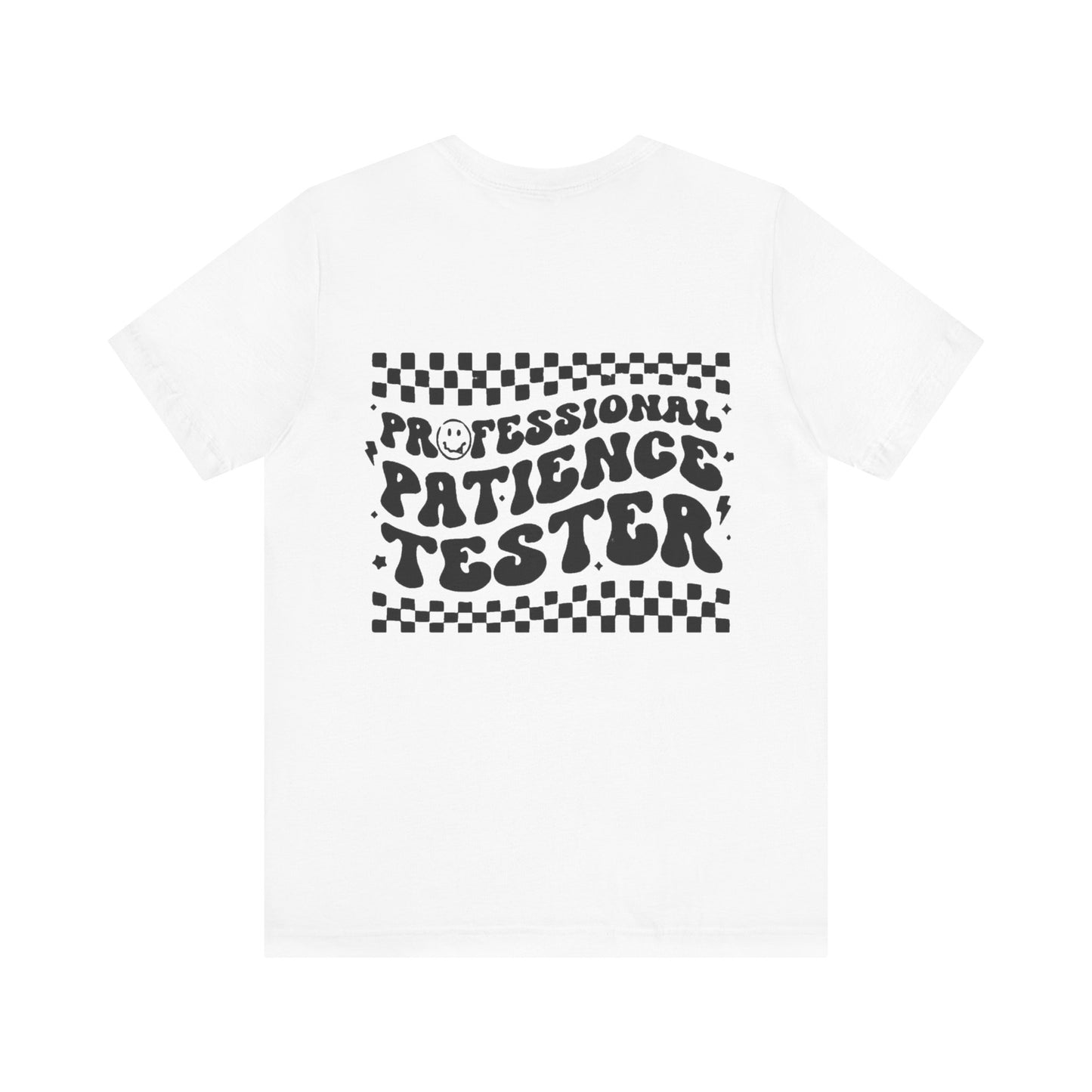 Professional Patience Tester Short Sleeve Tee