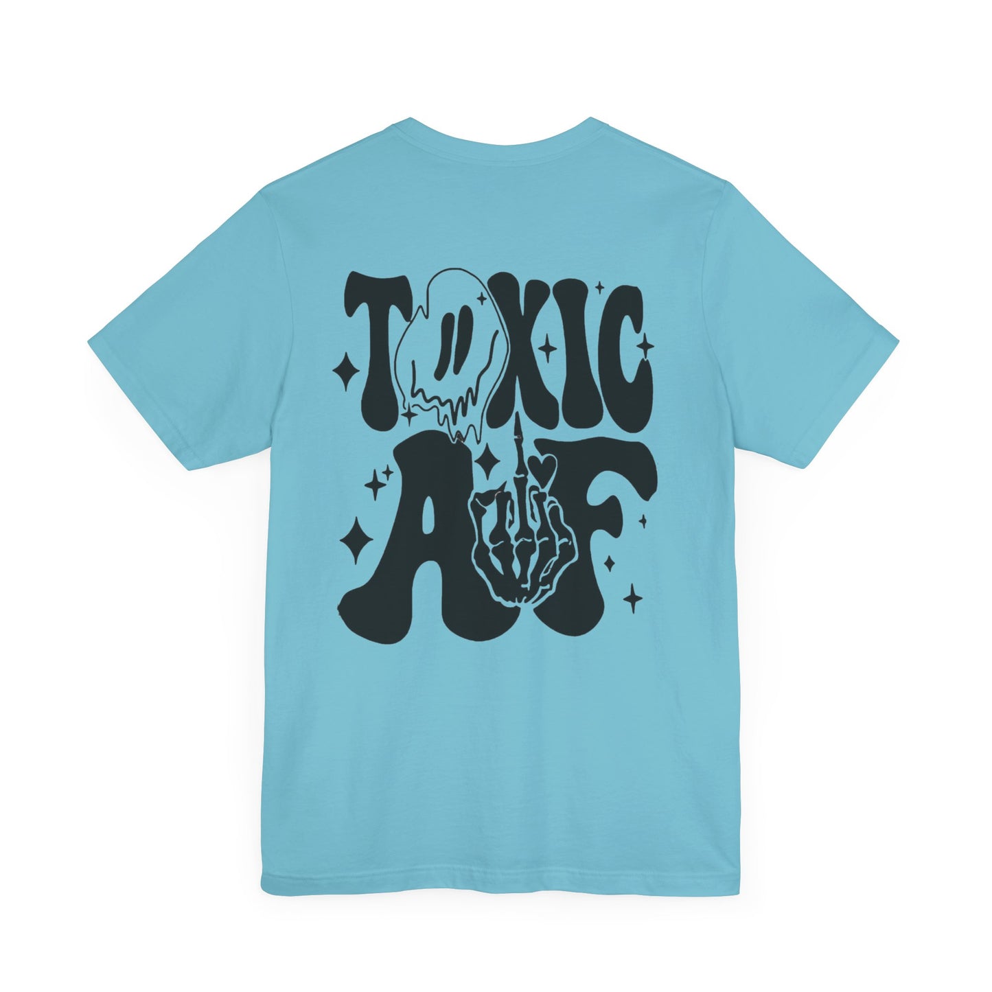 Toxic AF Short Sleeve Tee