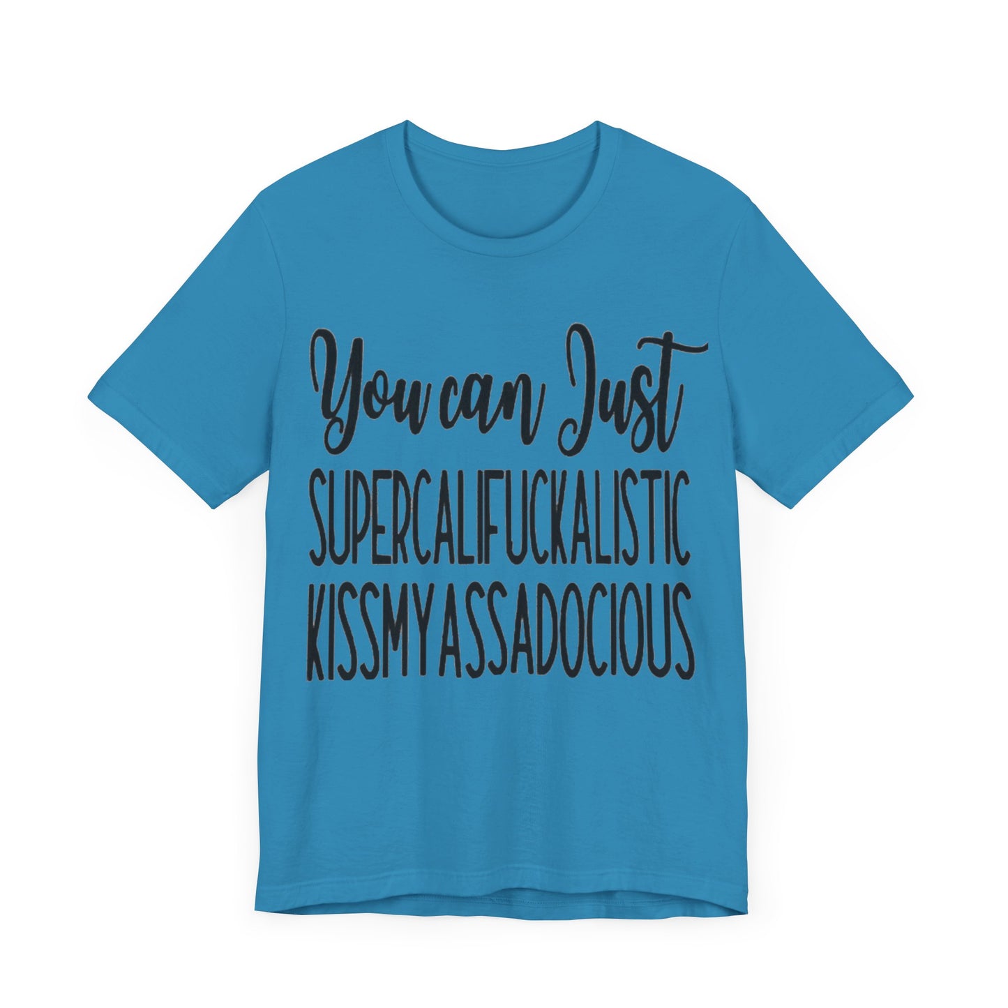 SUPERCALIFUCKALICIOUS Short Sleeve Tee