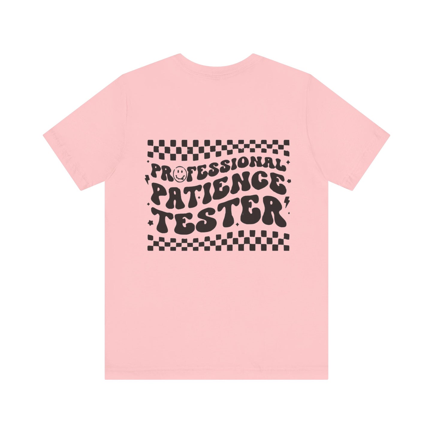 Professional Patience Tester Short Sleeve Tee