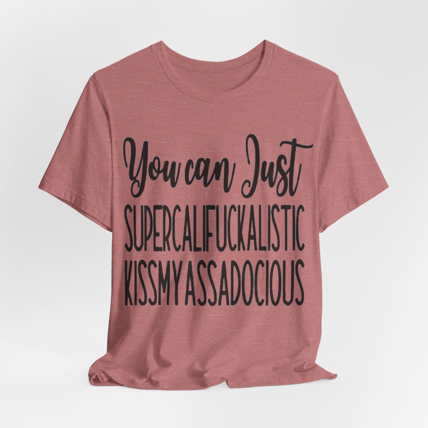 SUPERCALIFUCKALICIOUS Short Sleeve Tee