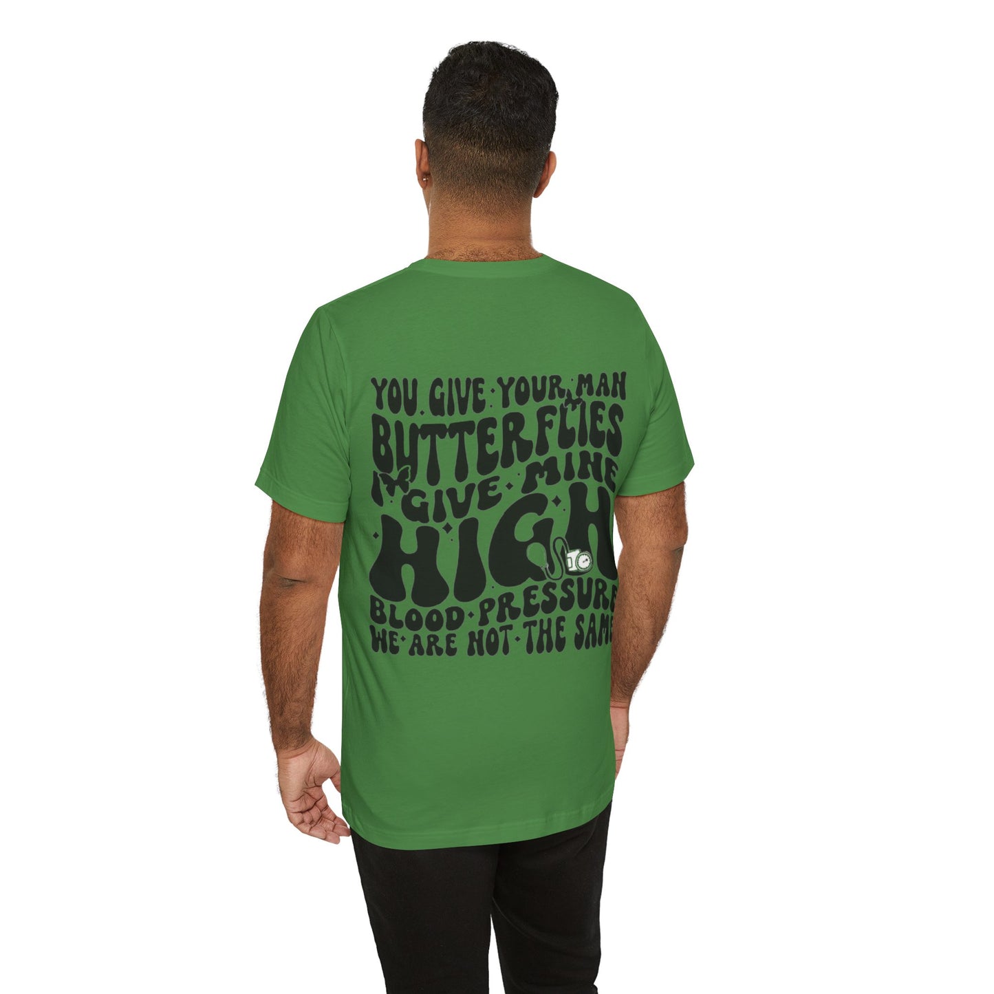 I Give Him High Blood Pressure Short Sleeve Tee