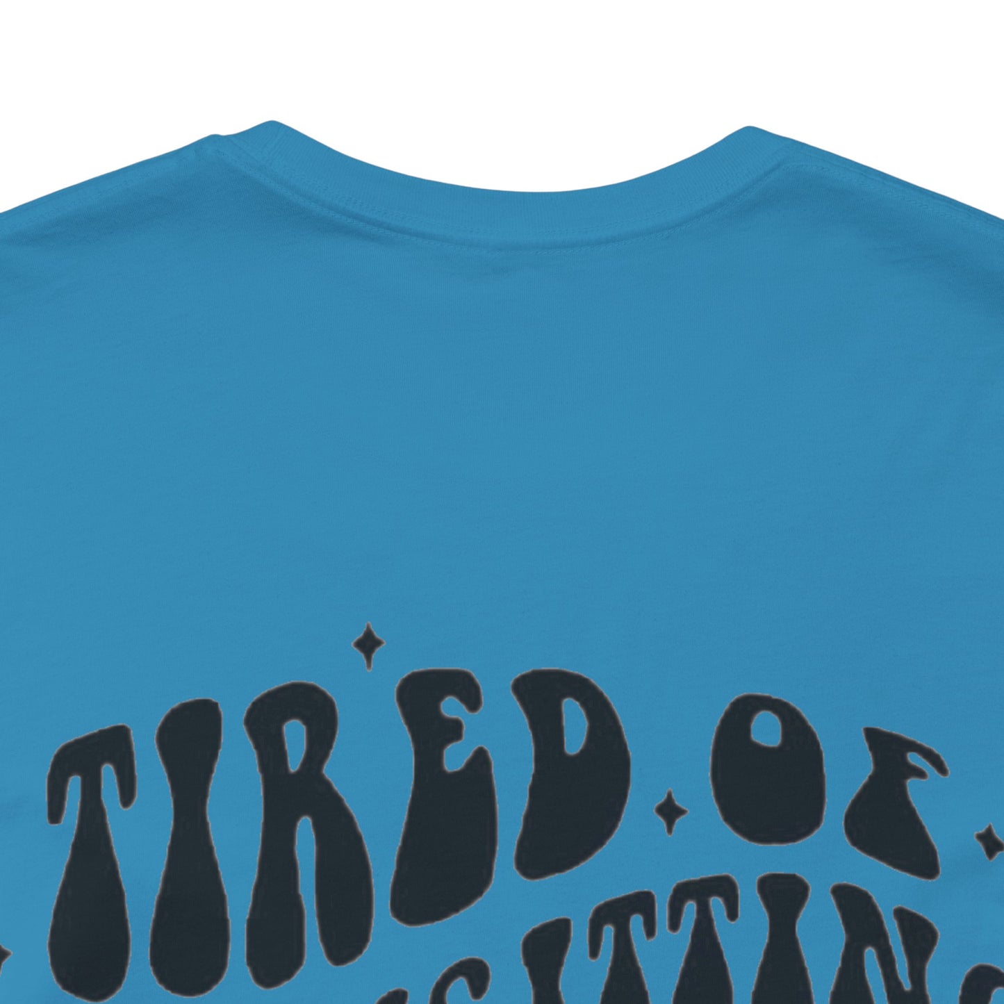 Tired Of Babysitting Short Sleeve Tee