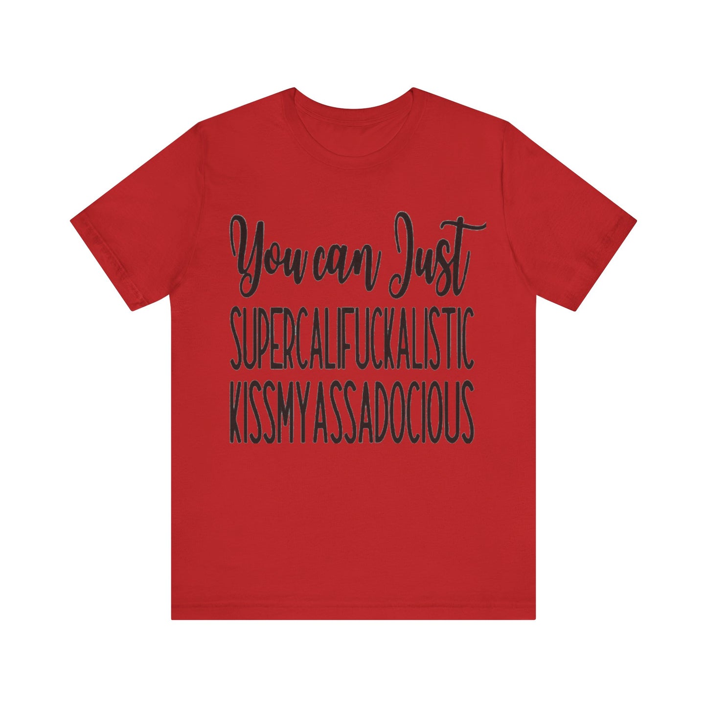 SUPERCALIFUCKALICIOUS Short Sleeve Tee