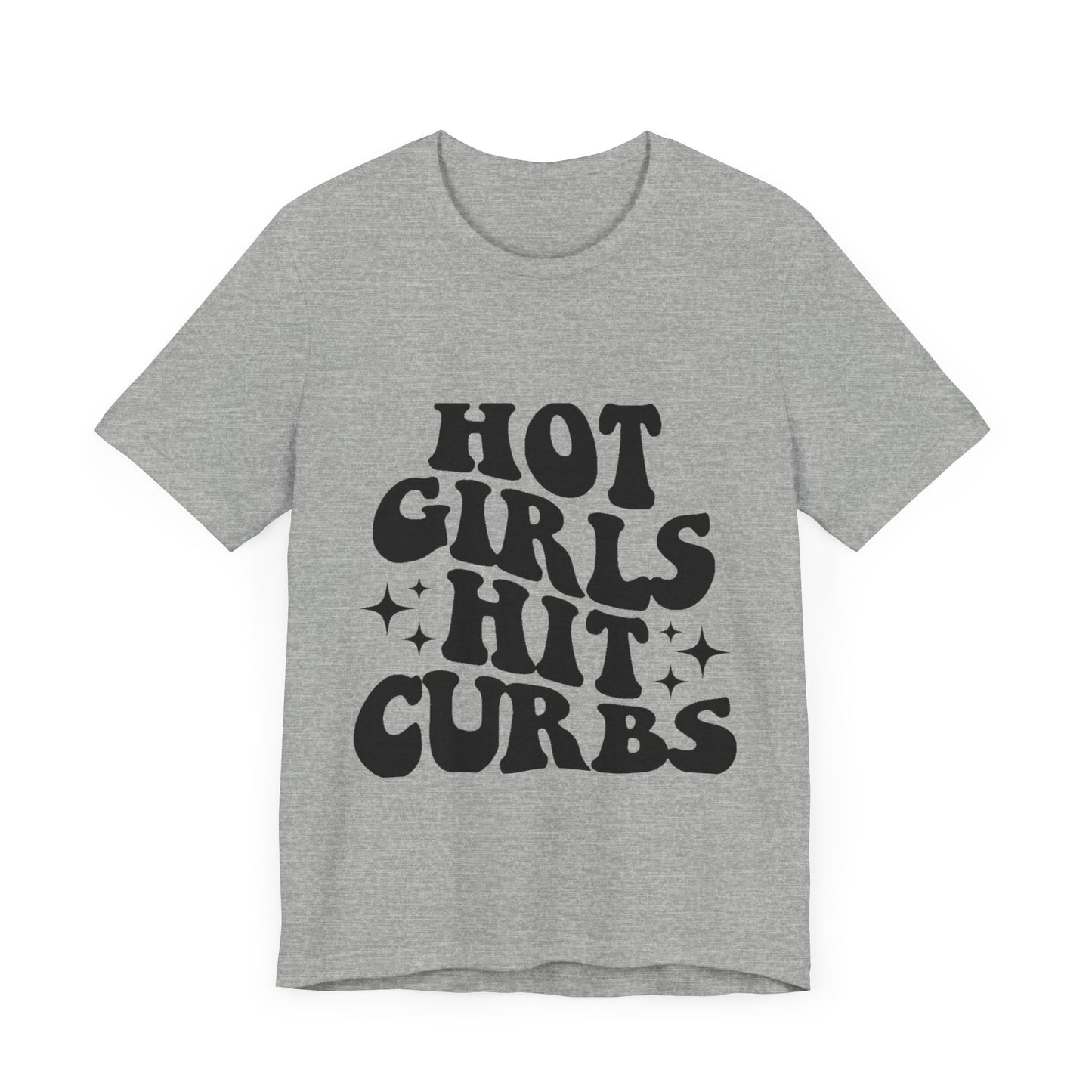 Hot Girls Hit Curbs Short Sleeve Tee