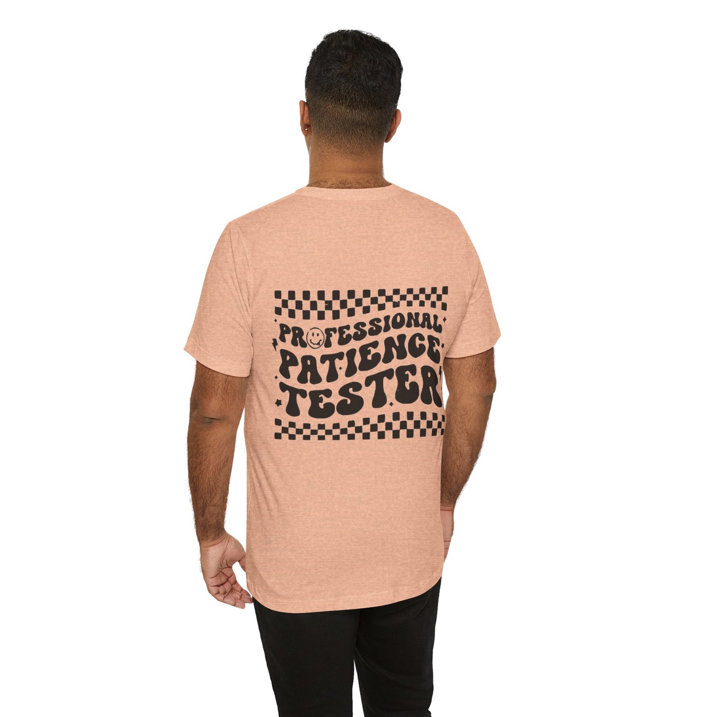 Professional Patience Tester Short Sleeve Tee