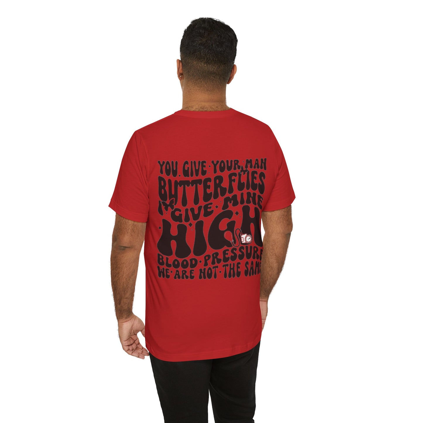 I Give Him High Blood Pressure Short Sleeve Tee