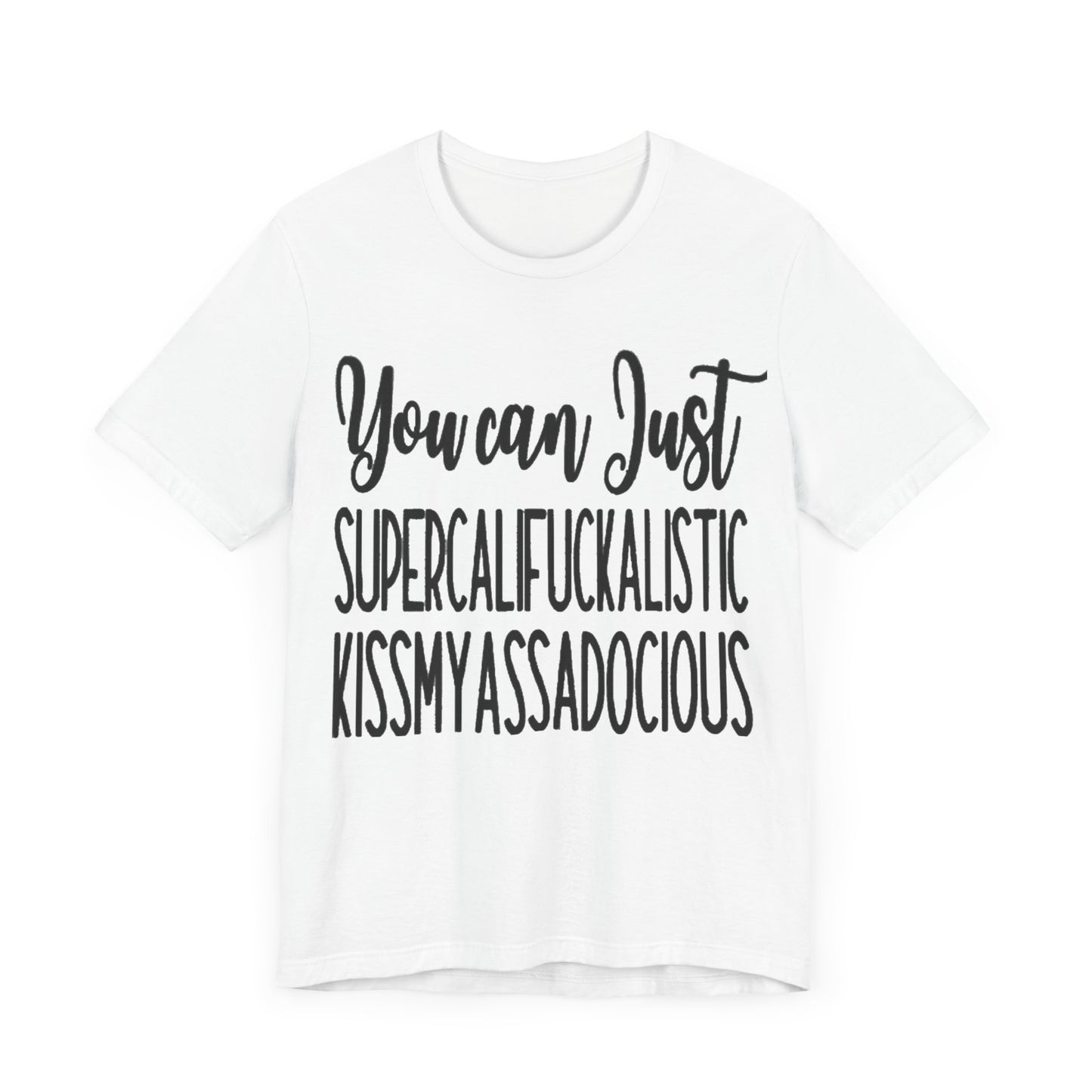 SUPERCALIFUCKALICIOUS Short Sleeve Tee