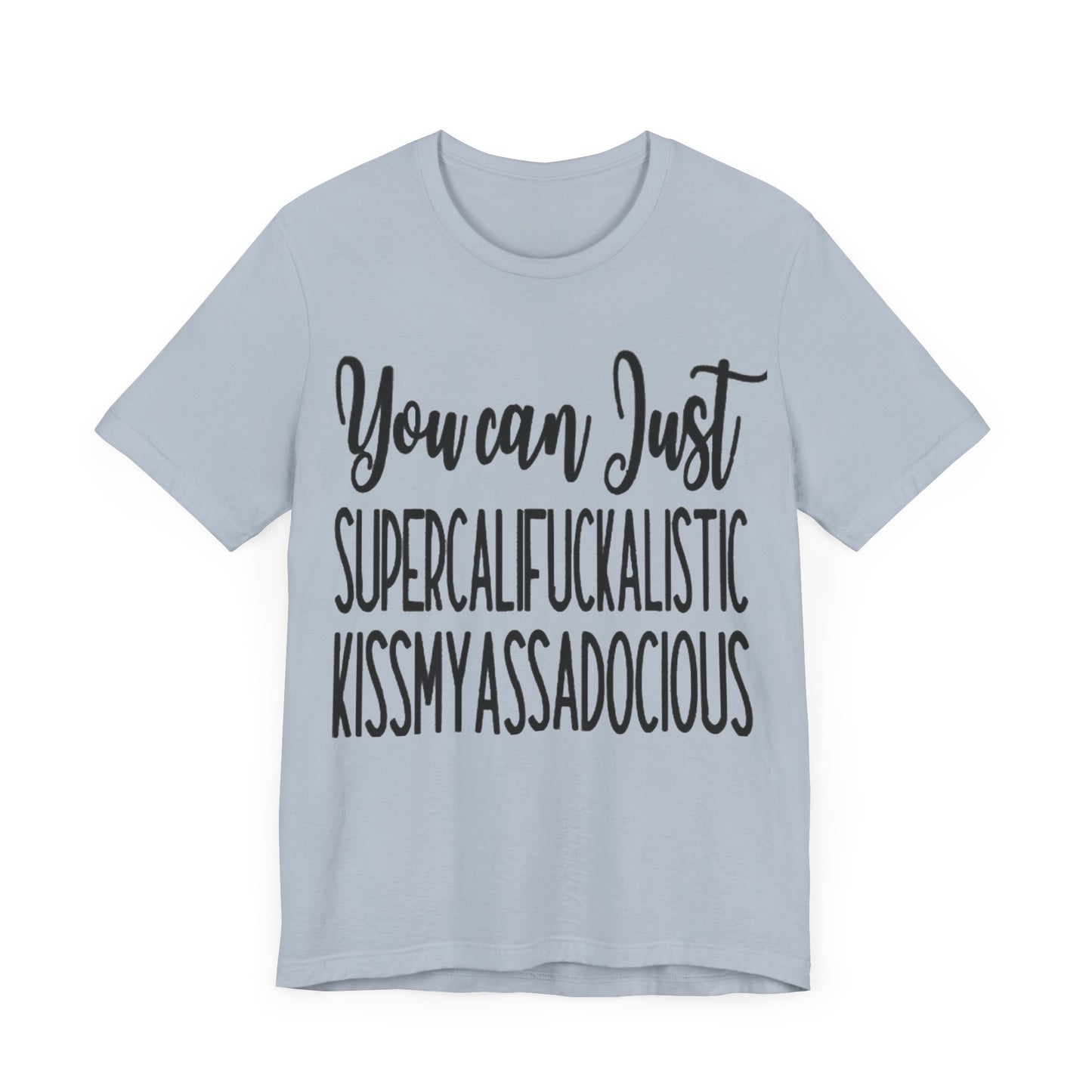 SUPERCALIFUCKALICIOUS Short Sleeve Tee