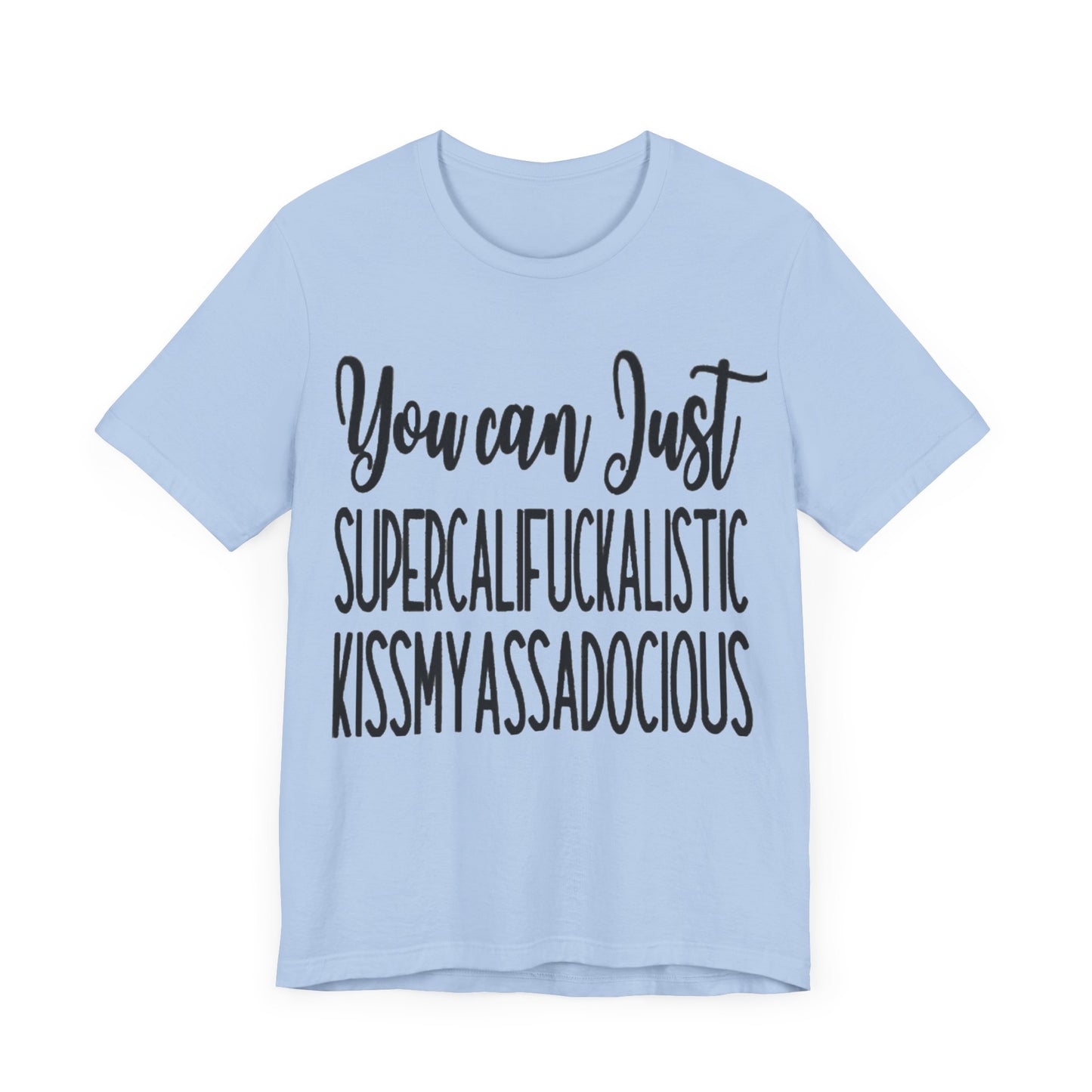 SUPERCALIFUCKALICIOUS Short Sleeve Tee