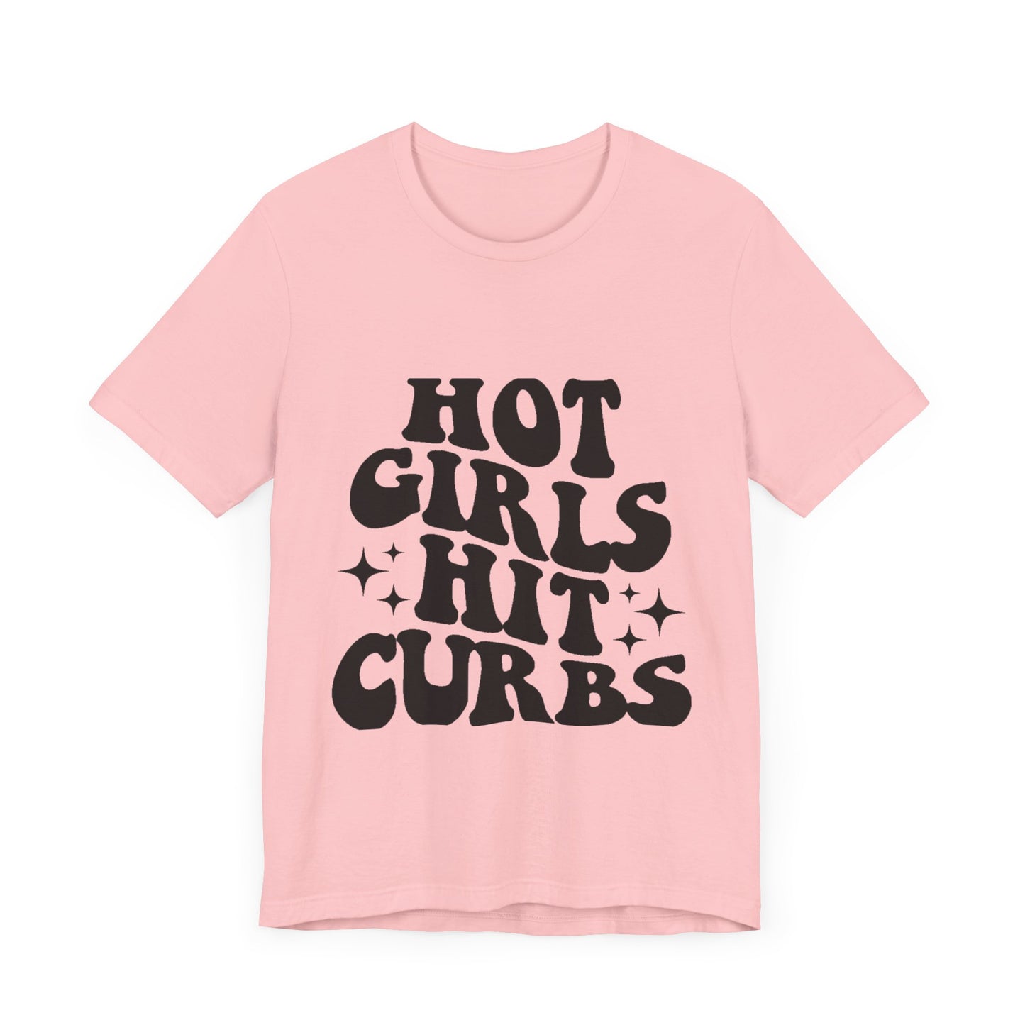 Hot Girls Hit Curbs Short Sleeve Tee