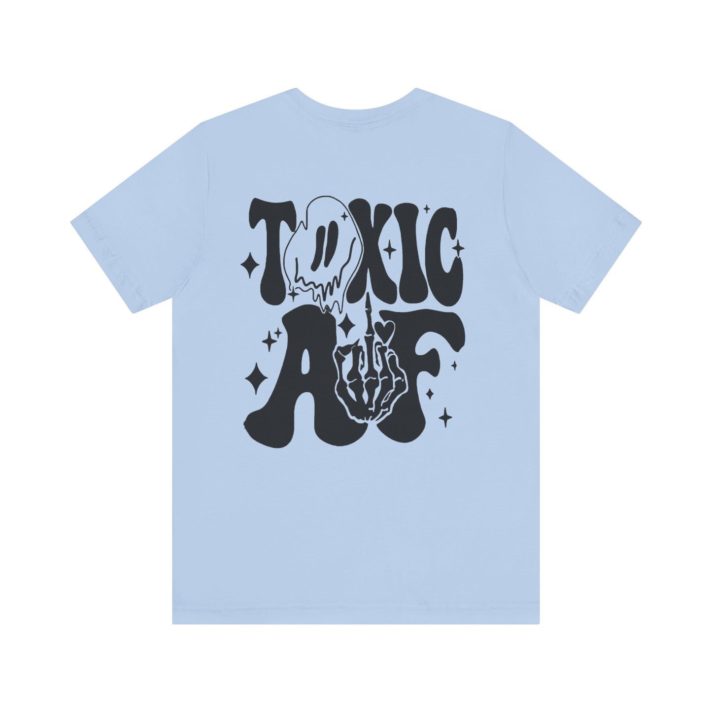 Toxic AF Short Sleeve Tee