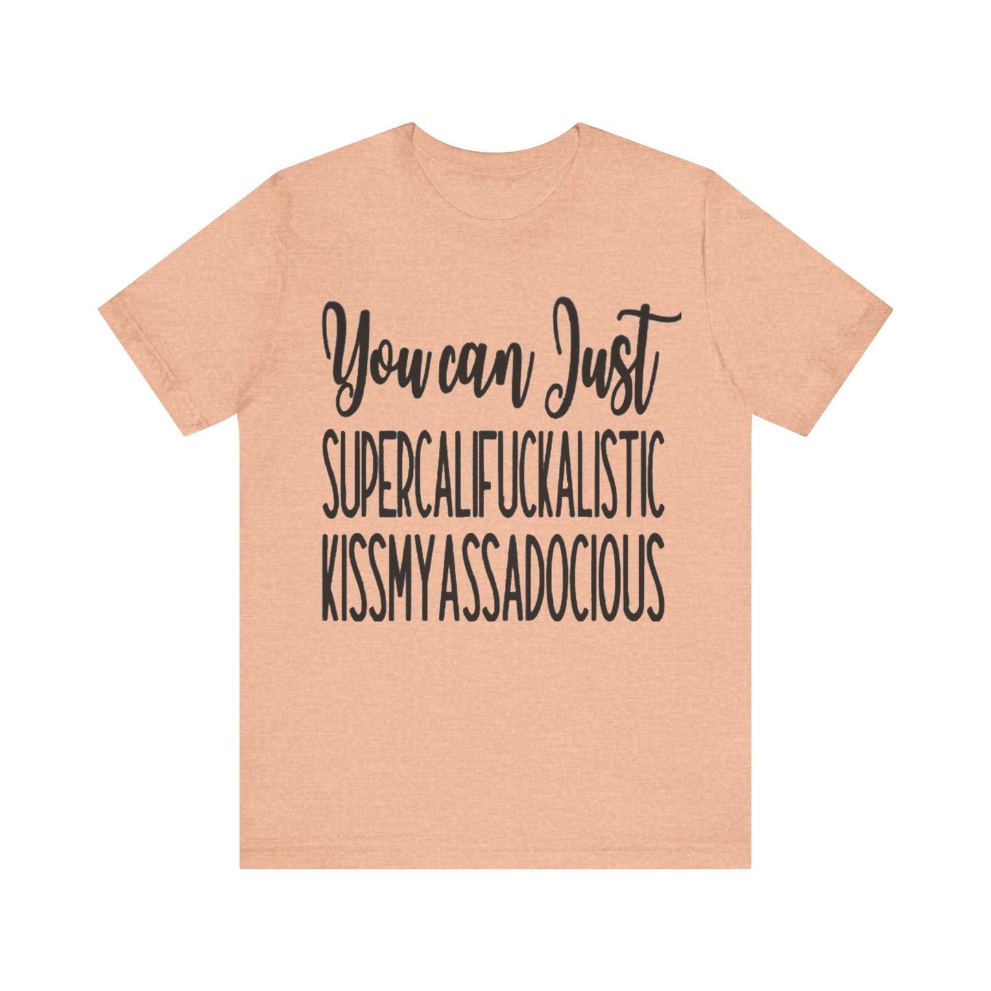 SUPERCALIFUCKALICIOUS Short Sleeve Tee