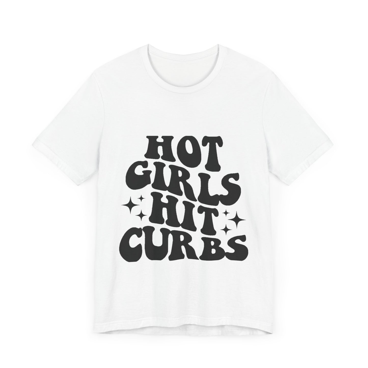 Hot Girls Hit Curbs Short Sleeve Tee