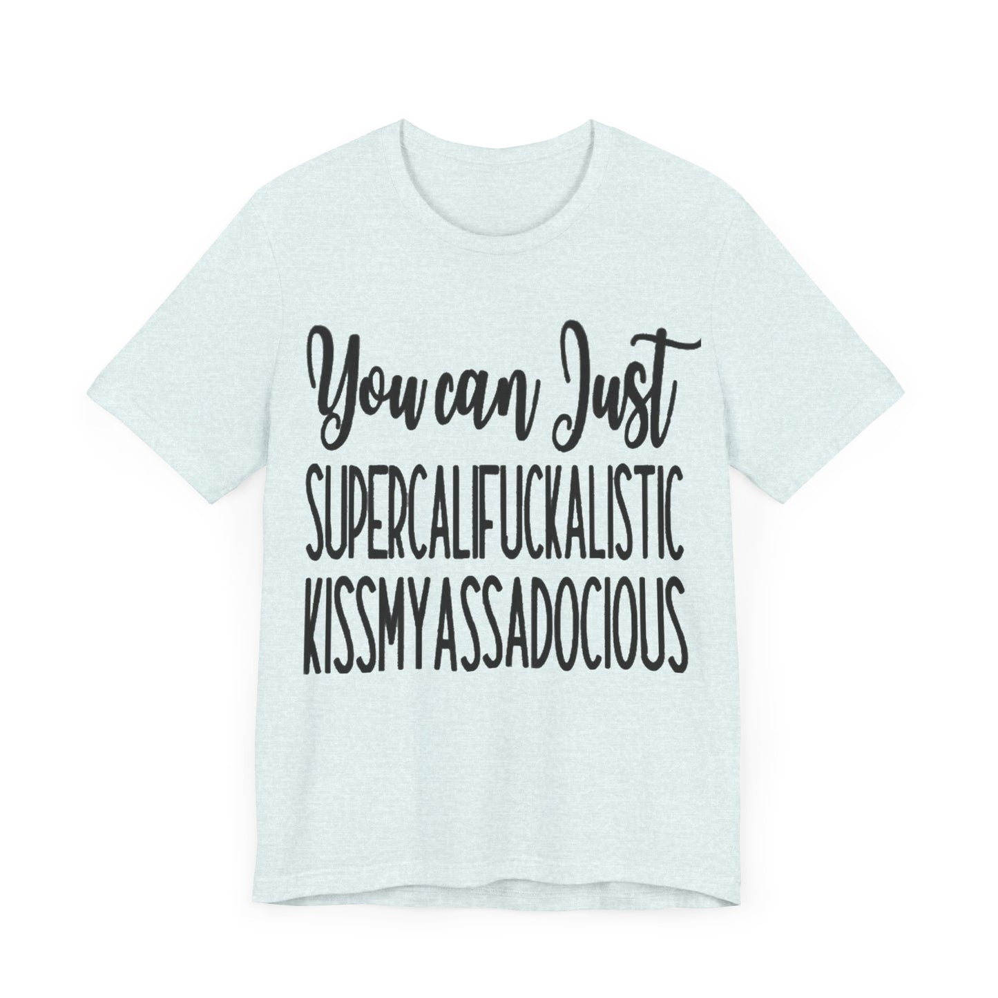 SUPERCALIFUCKALICIOUS Short Sleeve Tee