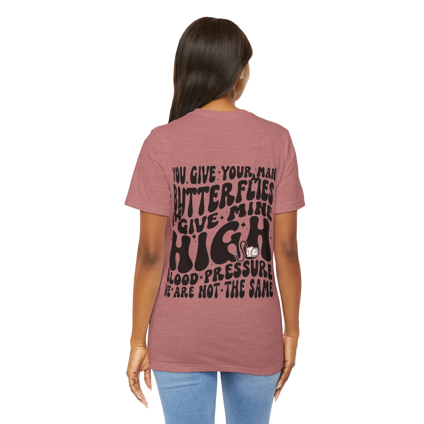 I Give Him High Blood Pressure Short Sleeve Tee