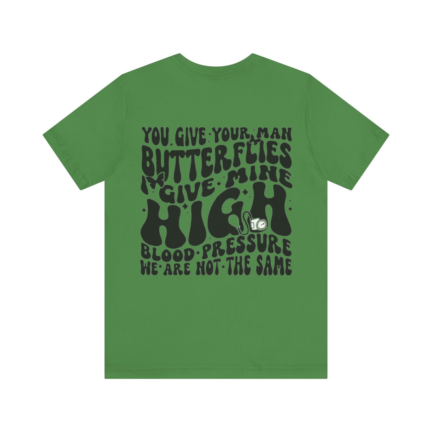 I Give Him High Blood Pressure Short Sleeve Tee