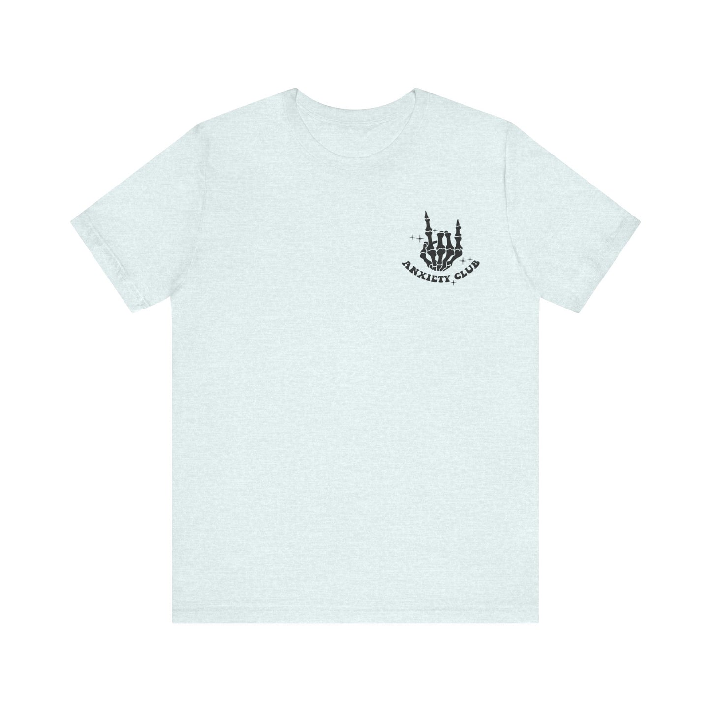 Anxiety Club Short Sleeve Tee