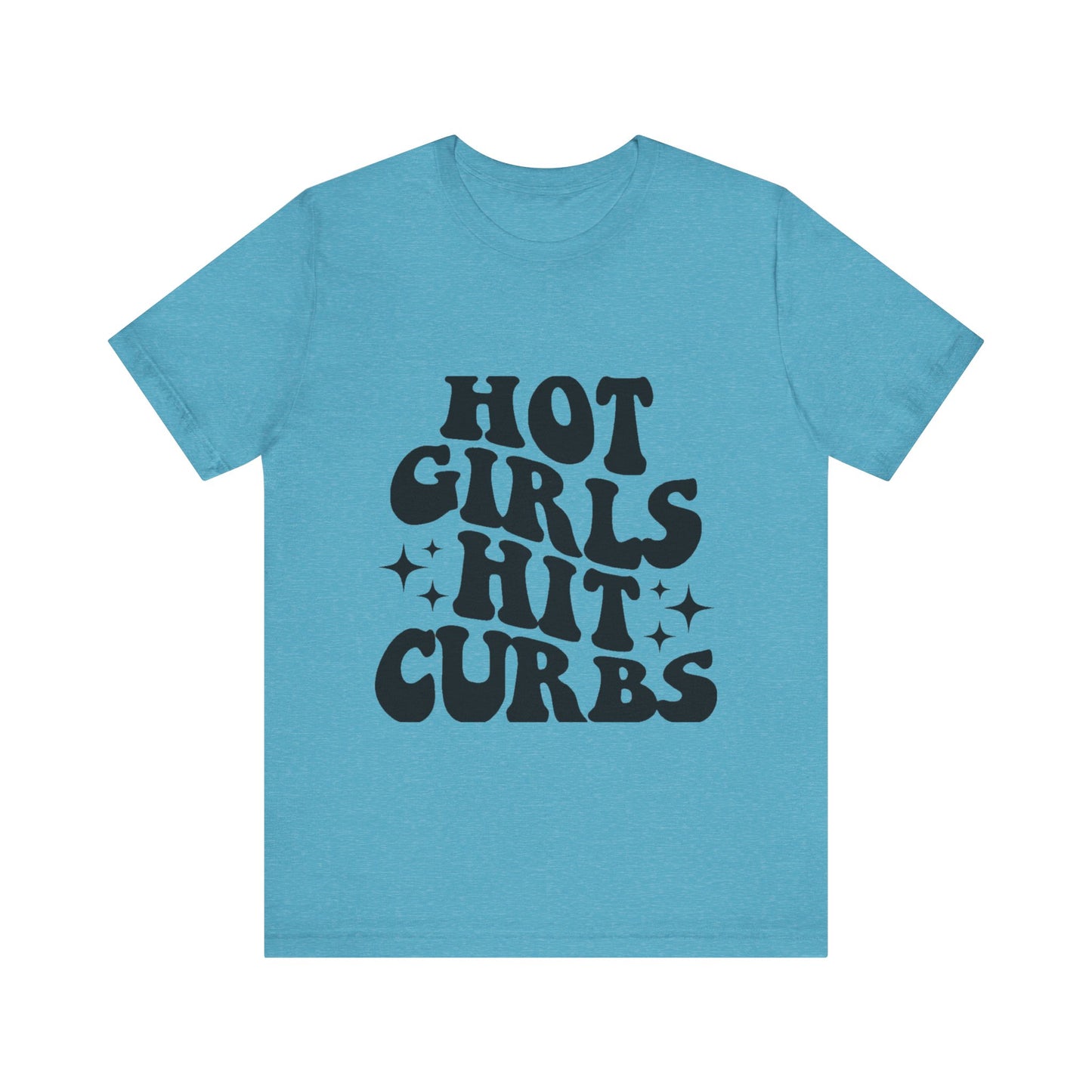 Hot Girls Hit Curbs Short Sleeve Tee