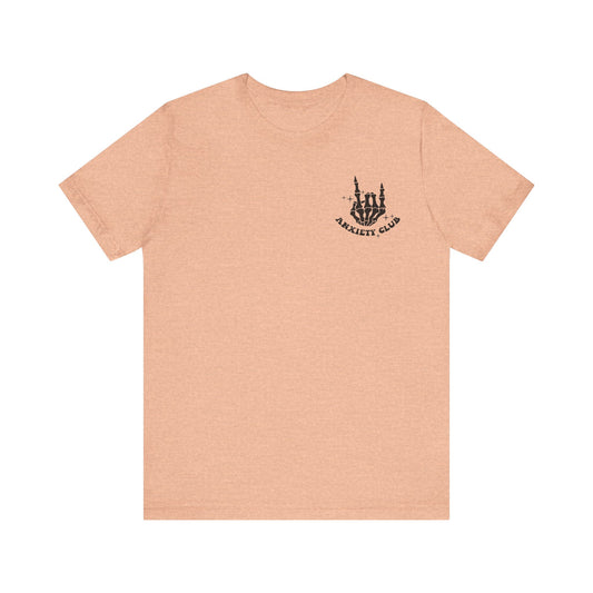 Anxiety Club Short Sleeve Tee