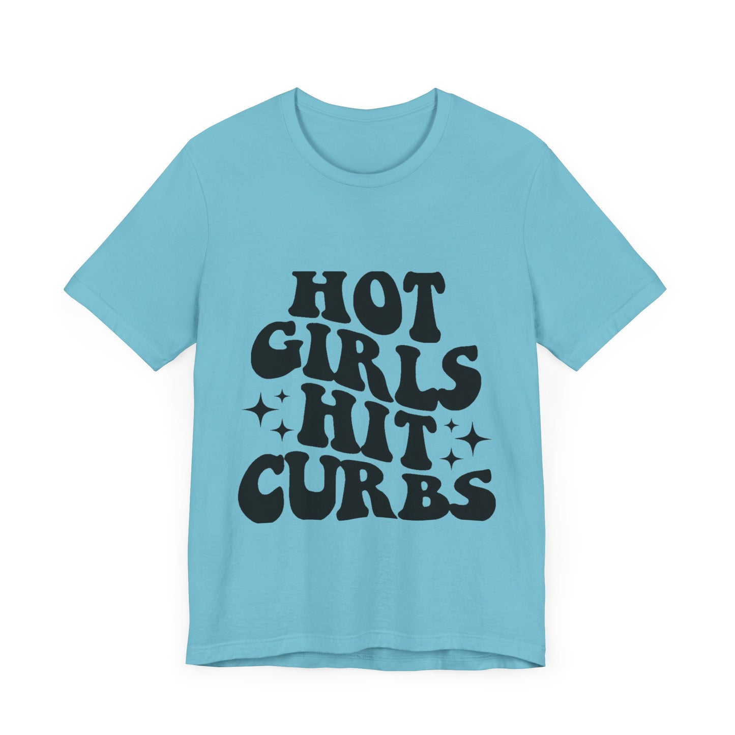 Hot Girls Hit Curbs Short Sleeve Tee