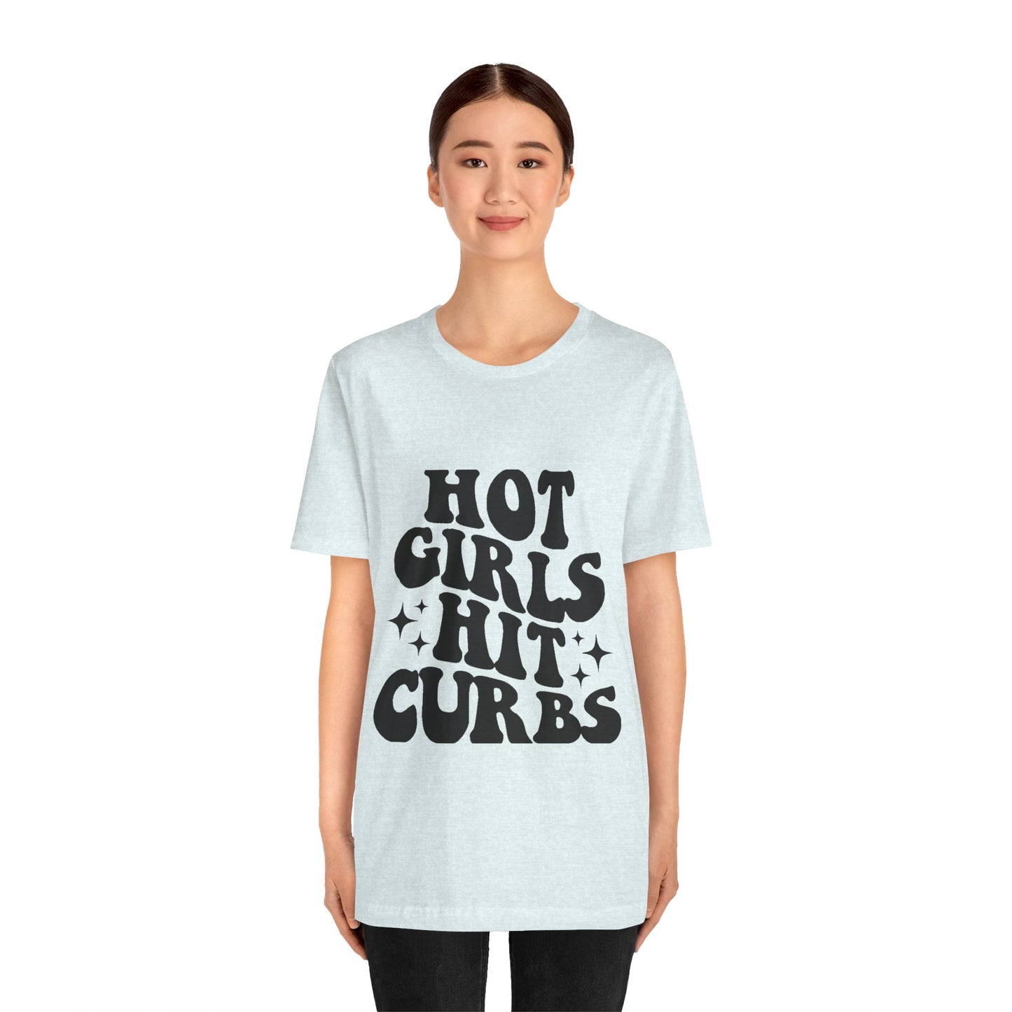 Hot Girls Hit Curbs Short Sleeve Tee