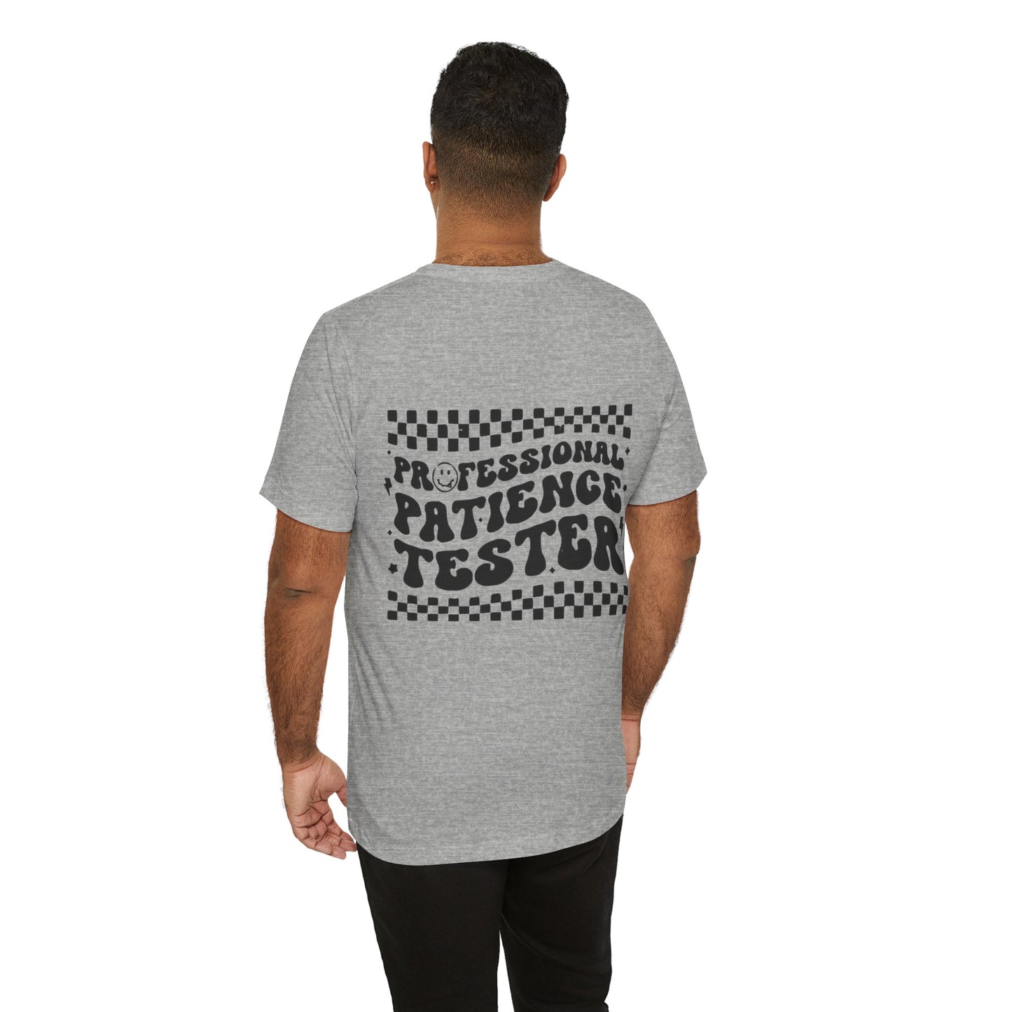 Professional Patience Tester Short Sleeve Tee