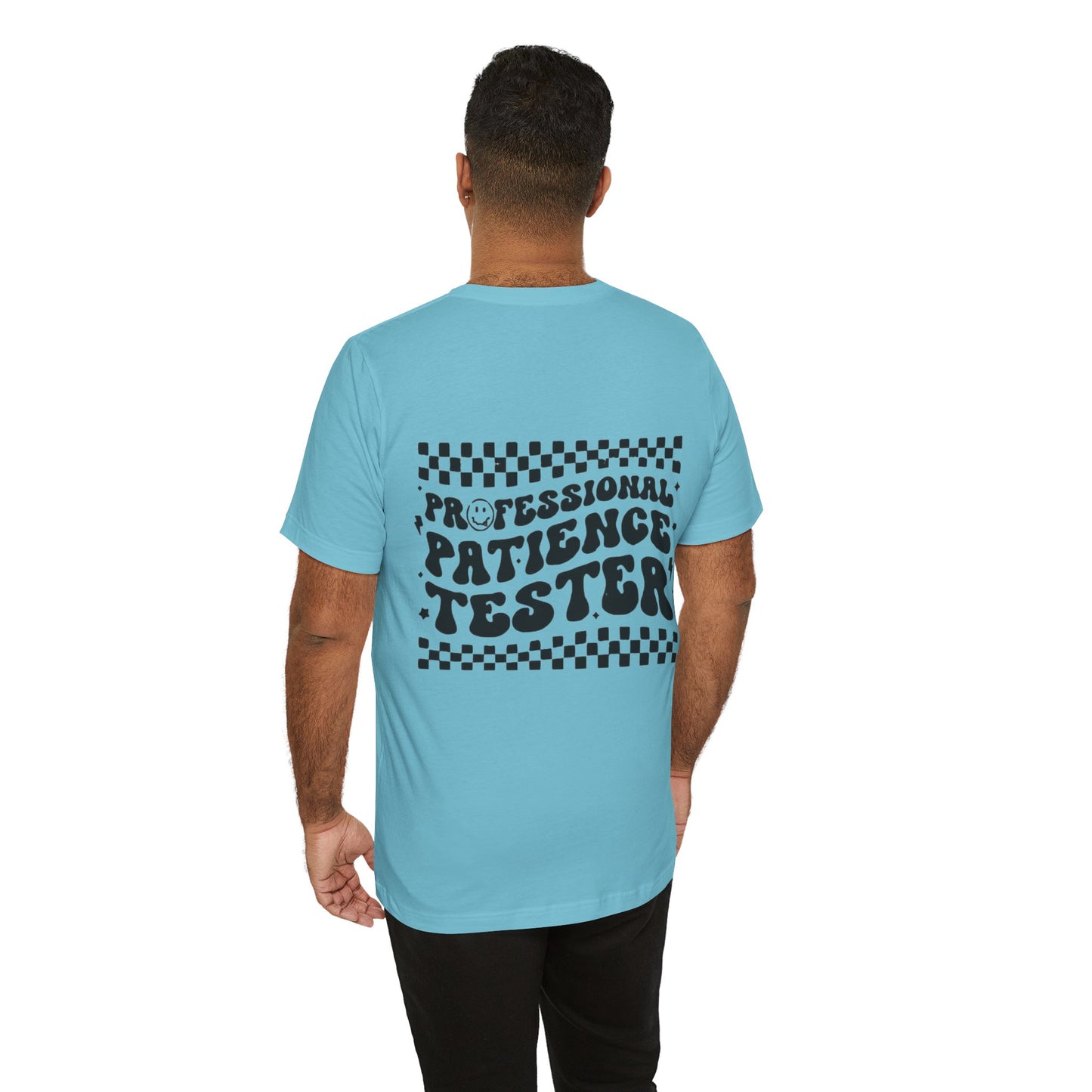 Professional Patience Tester Short Sleeve Tee