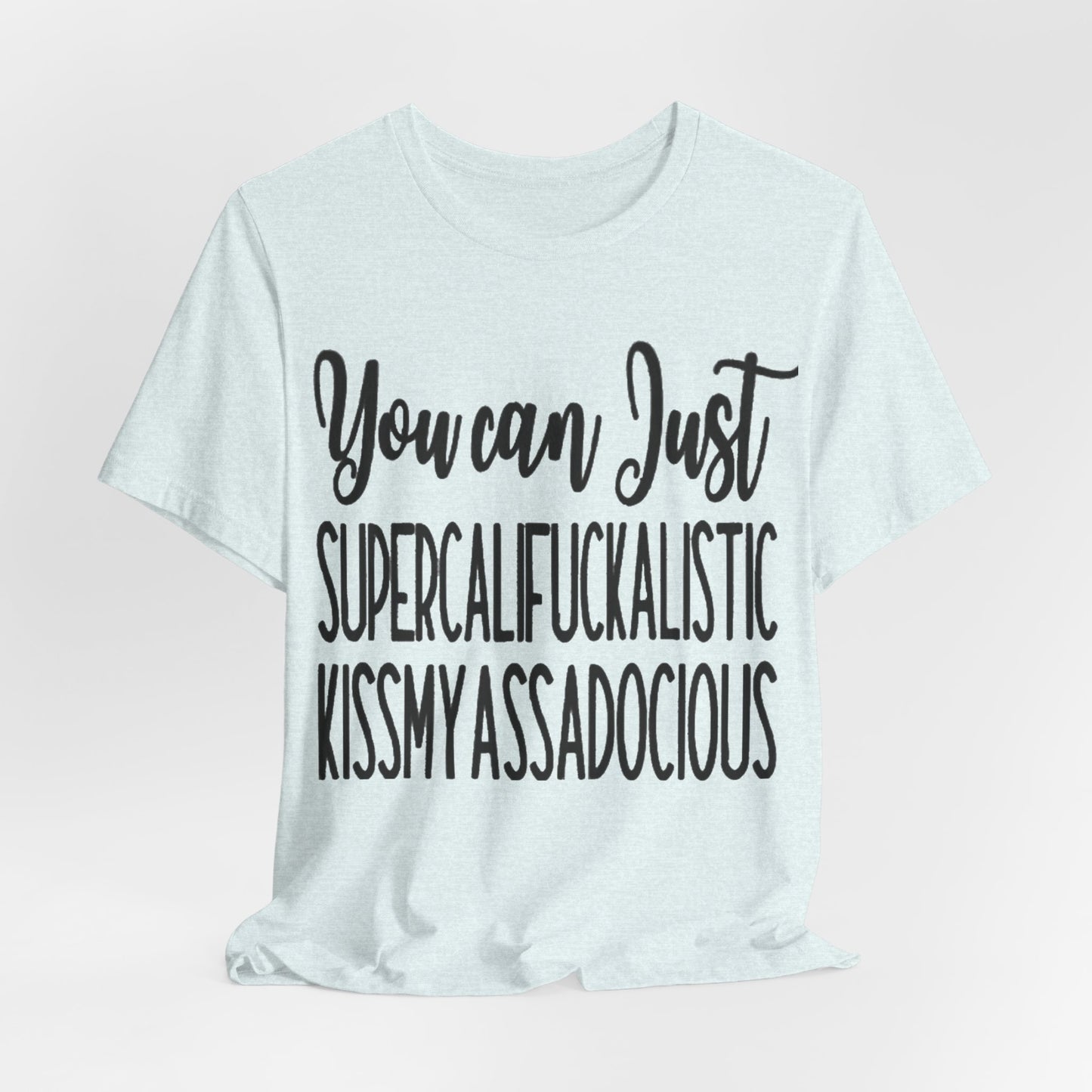 SUPERCALIFUCKALICIOUS Short Sleeve Tee