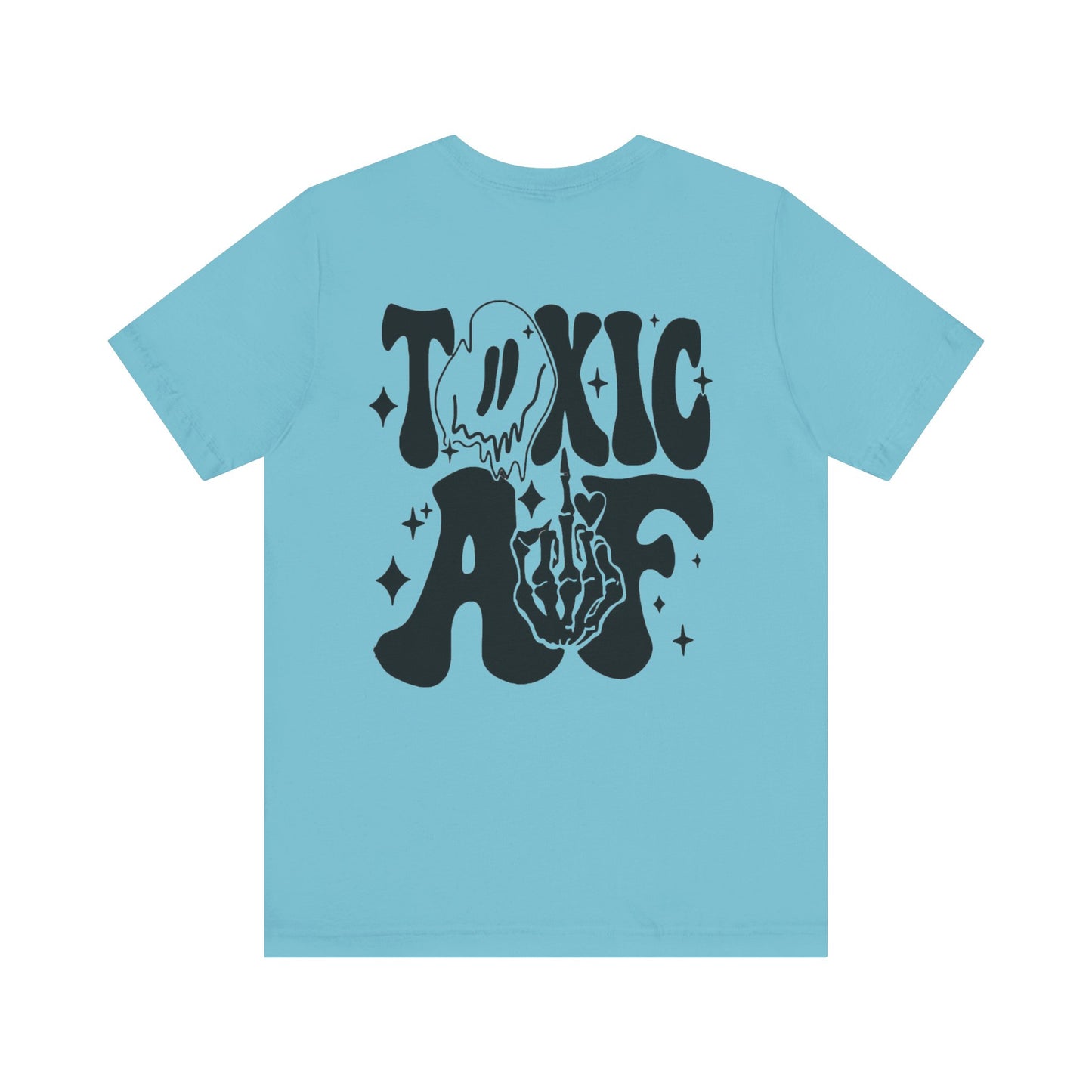 Toxic AF Short Sleeve Tee