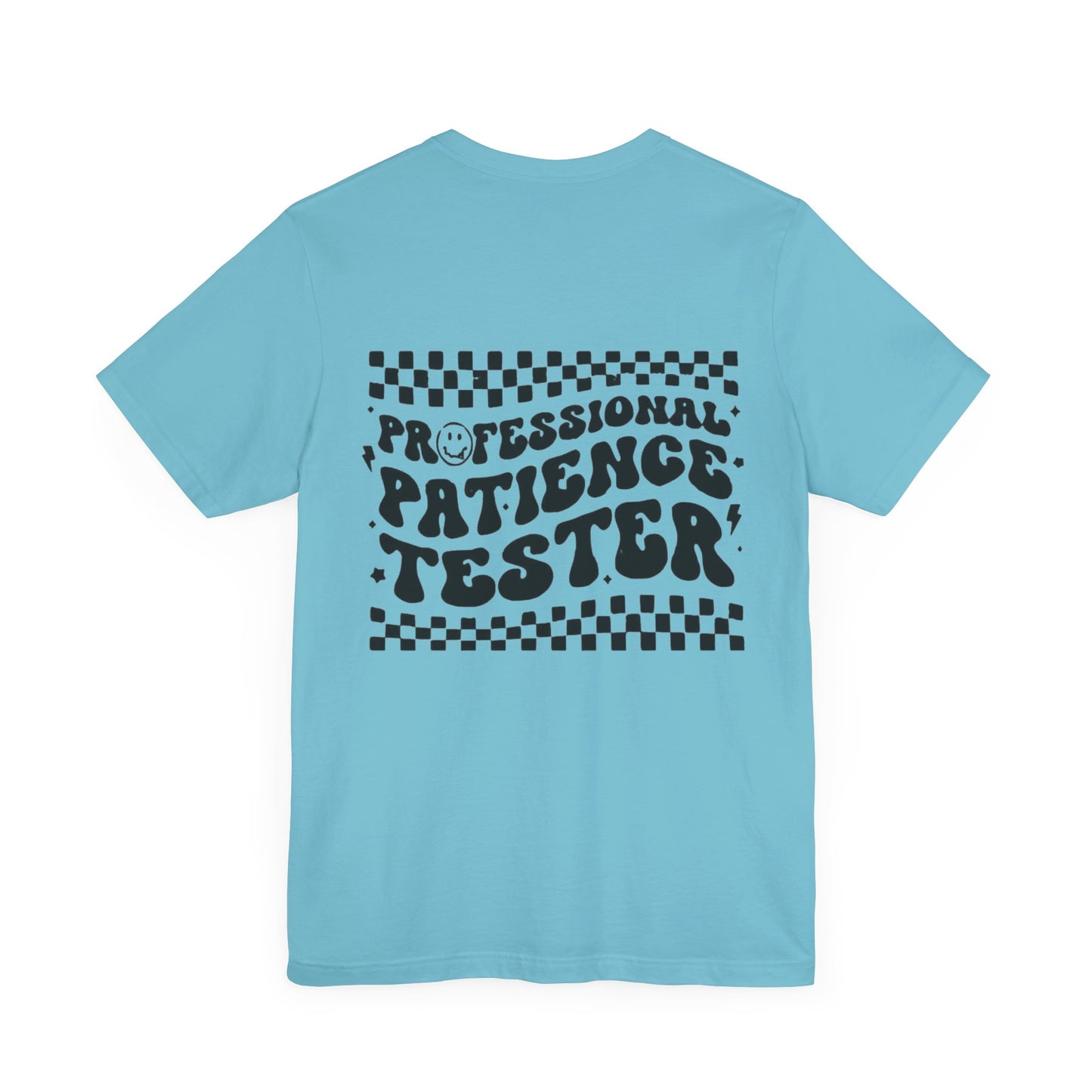 Professional Patience Tester Short Sleeve Tee