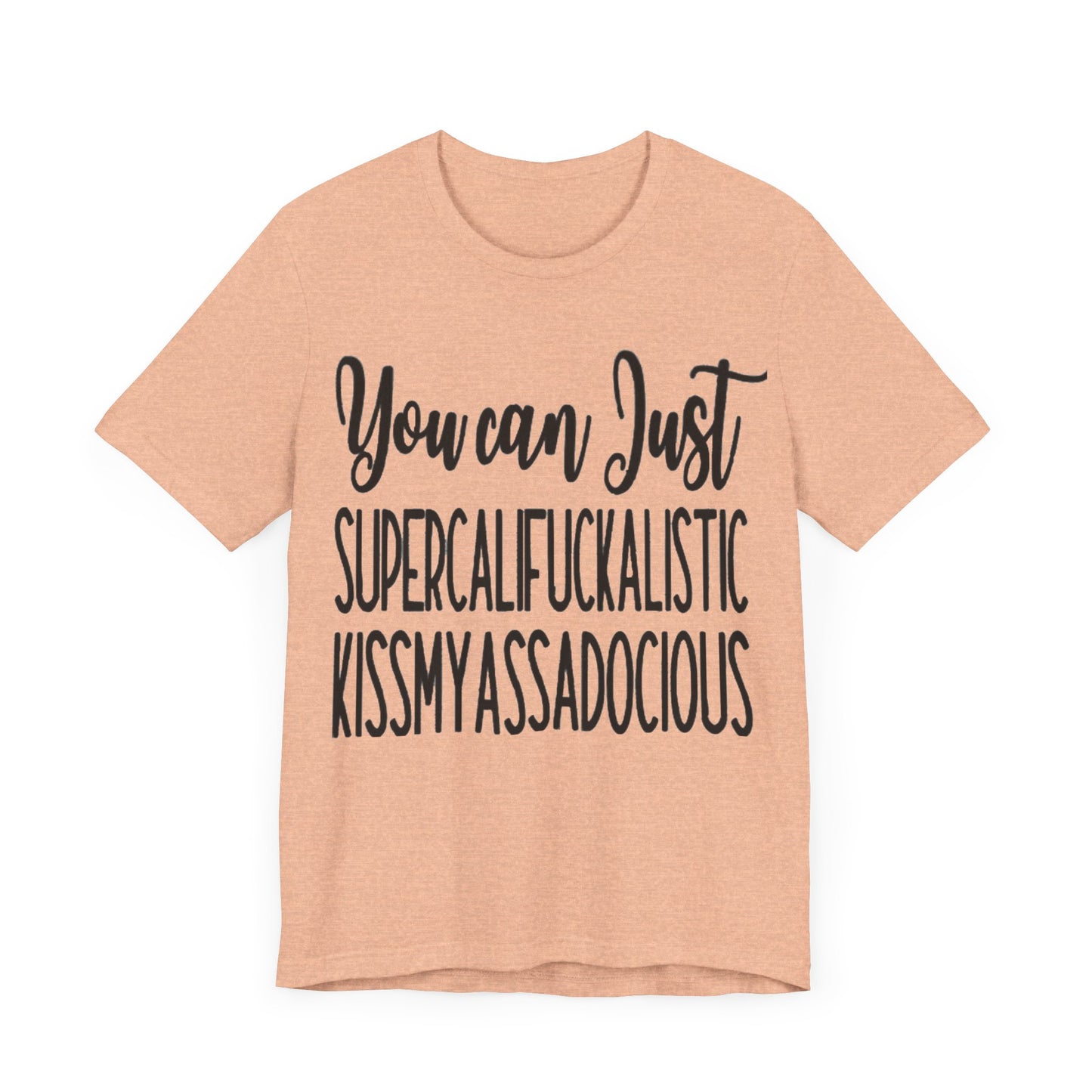 SUPERCALIFUCKALICIOUS Short Sleeve Tee