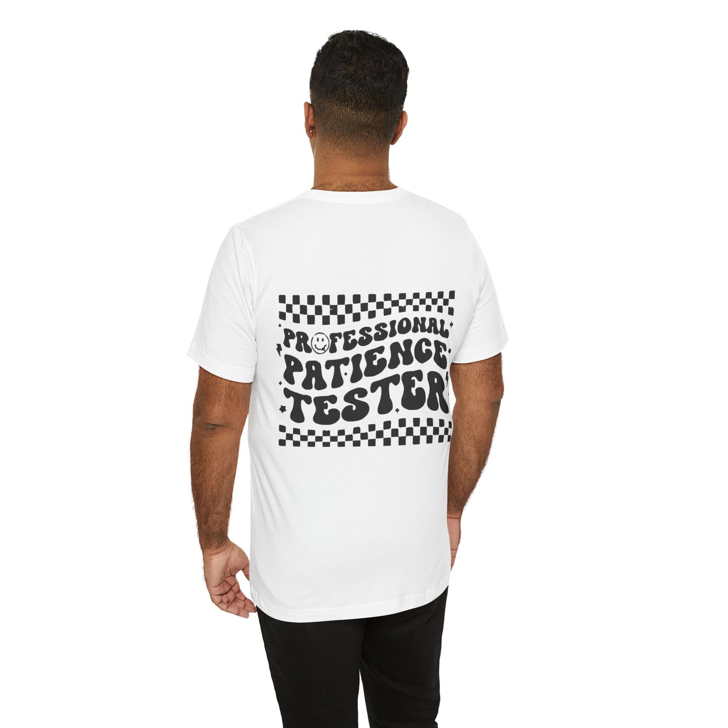 Professional Patience Tester Short Sleeve Tee