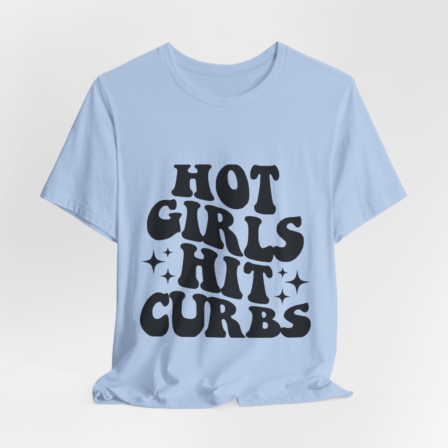 Hot Girls Hit Curbs Short Sleeve Tee