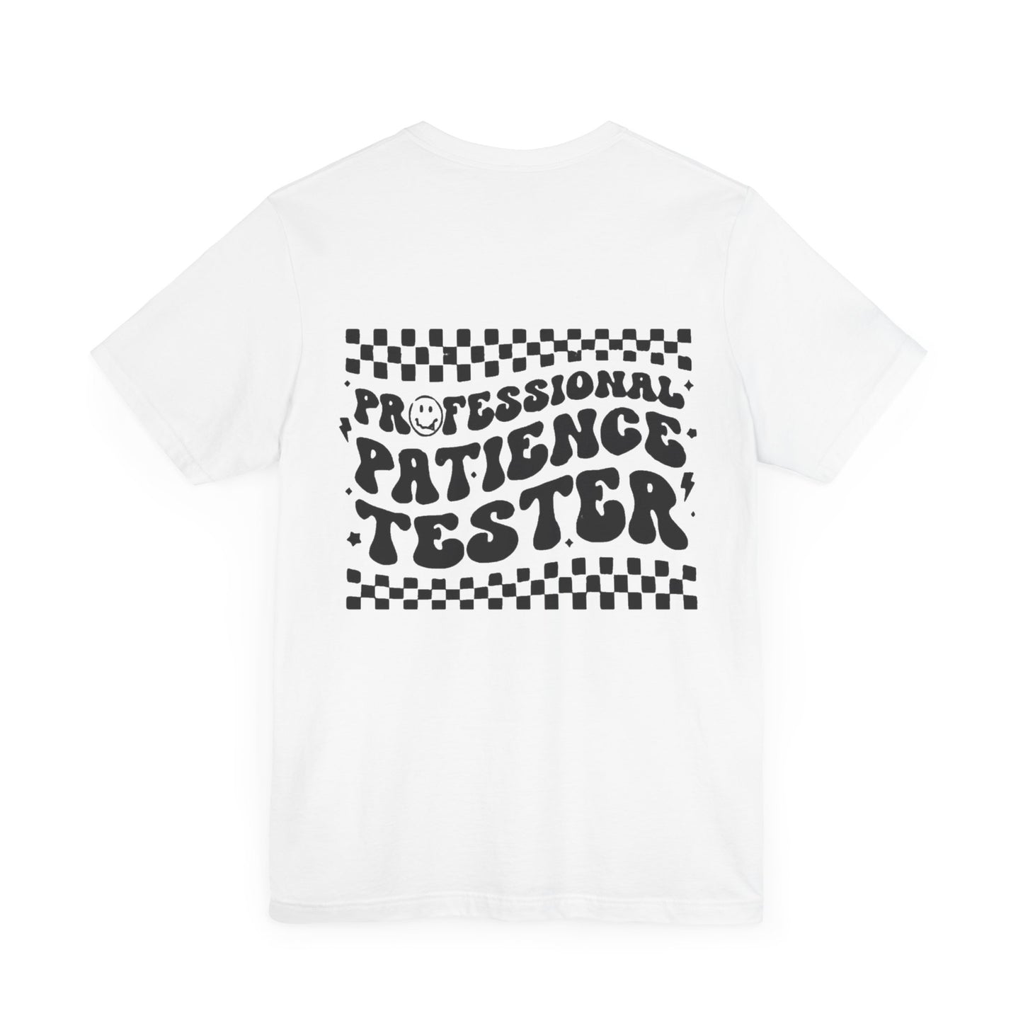 Professional Patience Tester Short Sleeve Tee