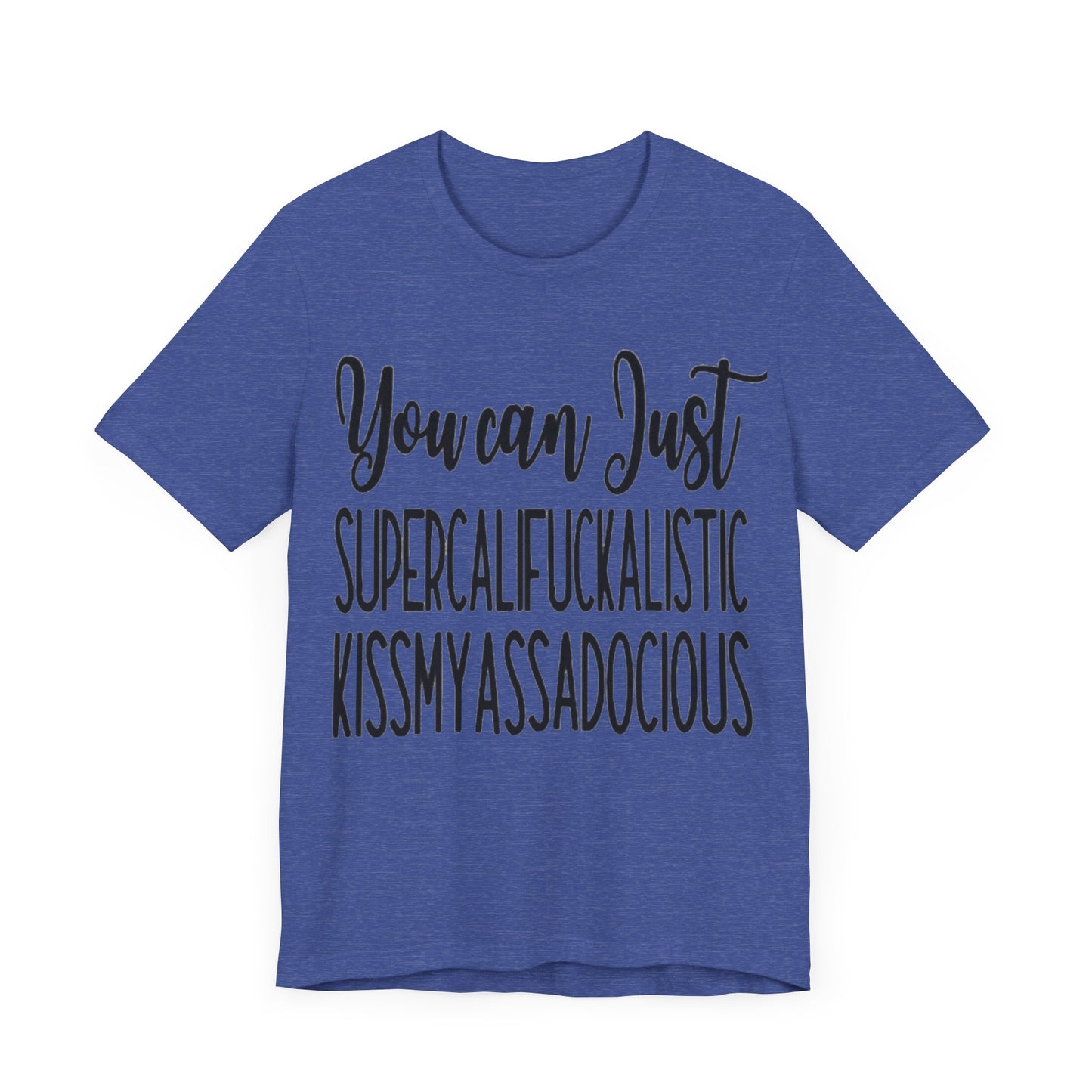 SUPERCALIFUCKALICIOUS Short Sleeve Tee