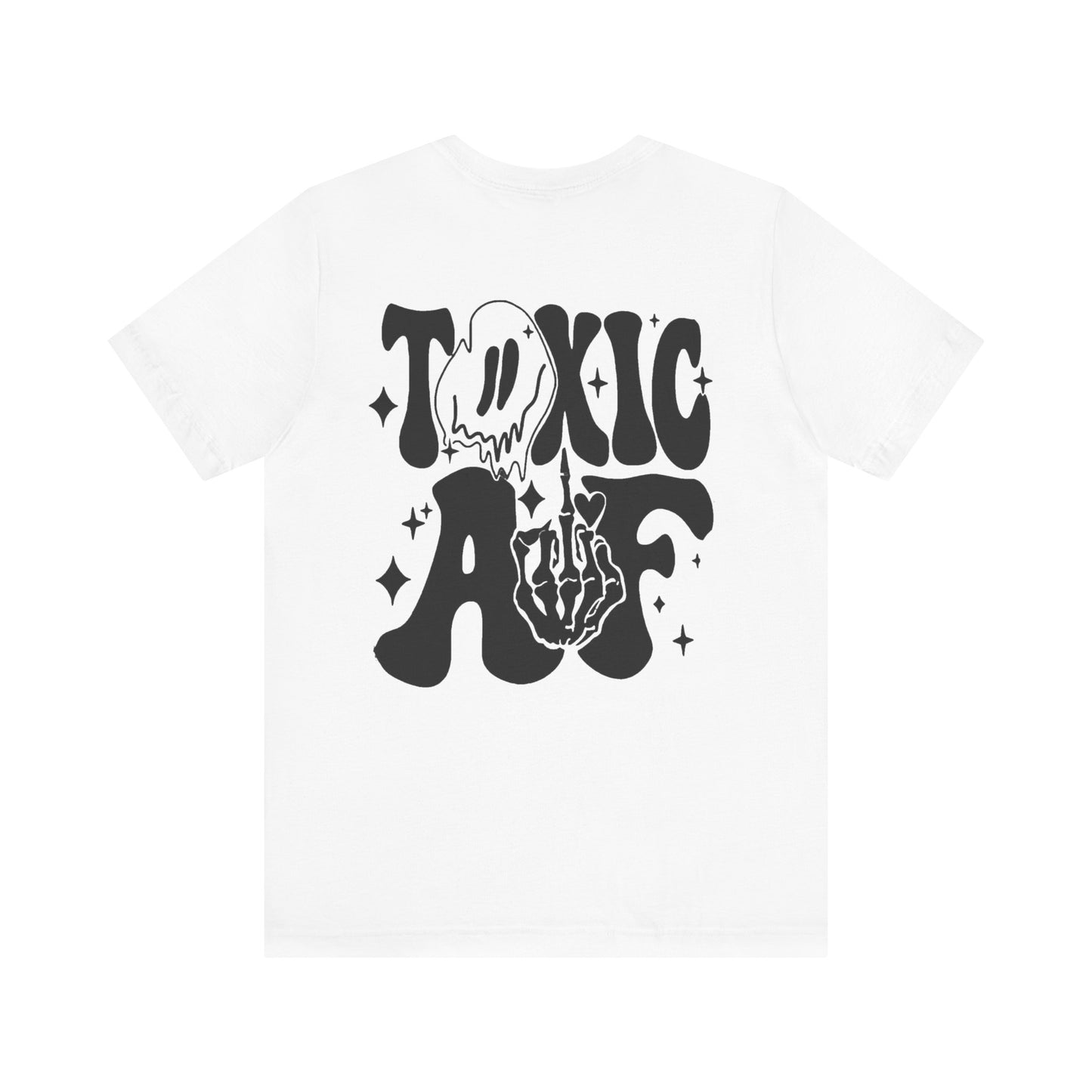 Toxic AF Short Sleeve Tee